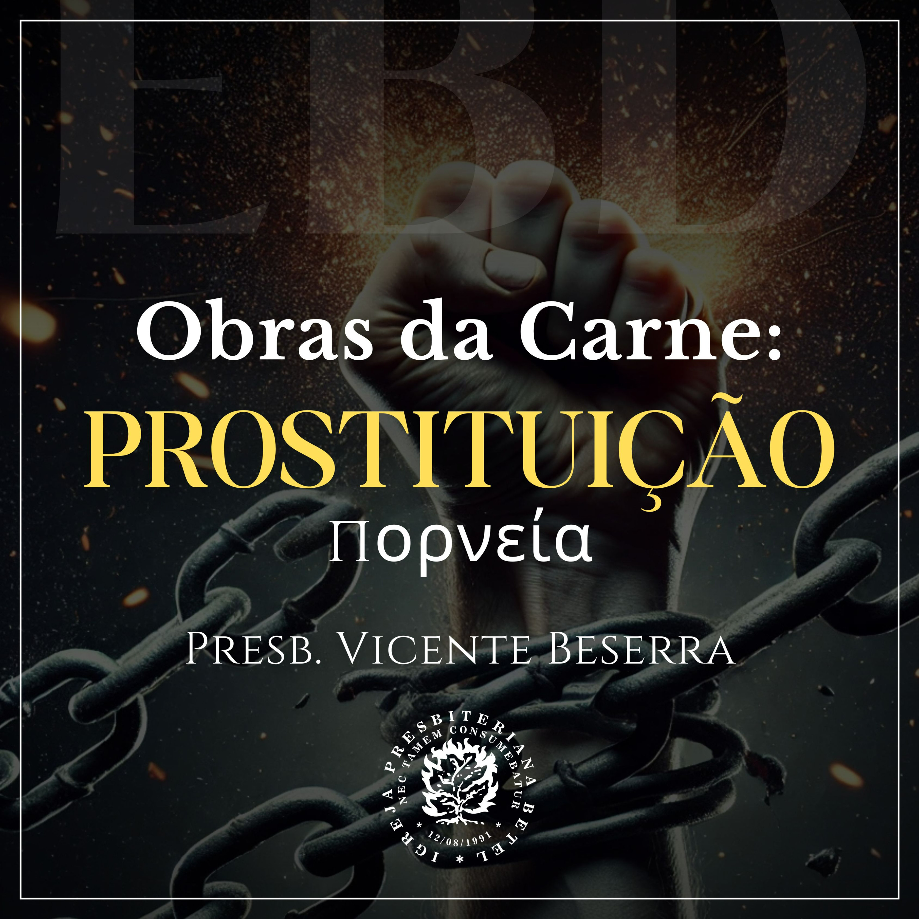 Obras da Carne: Prostituição | Presb. Vicente Beserra episode artwork