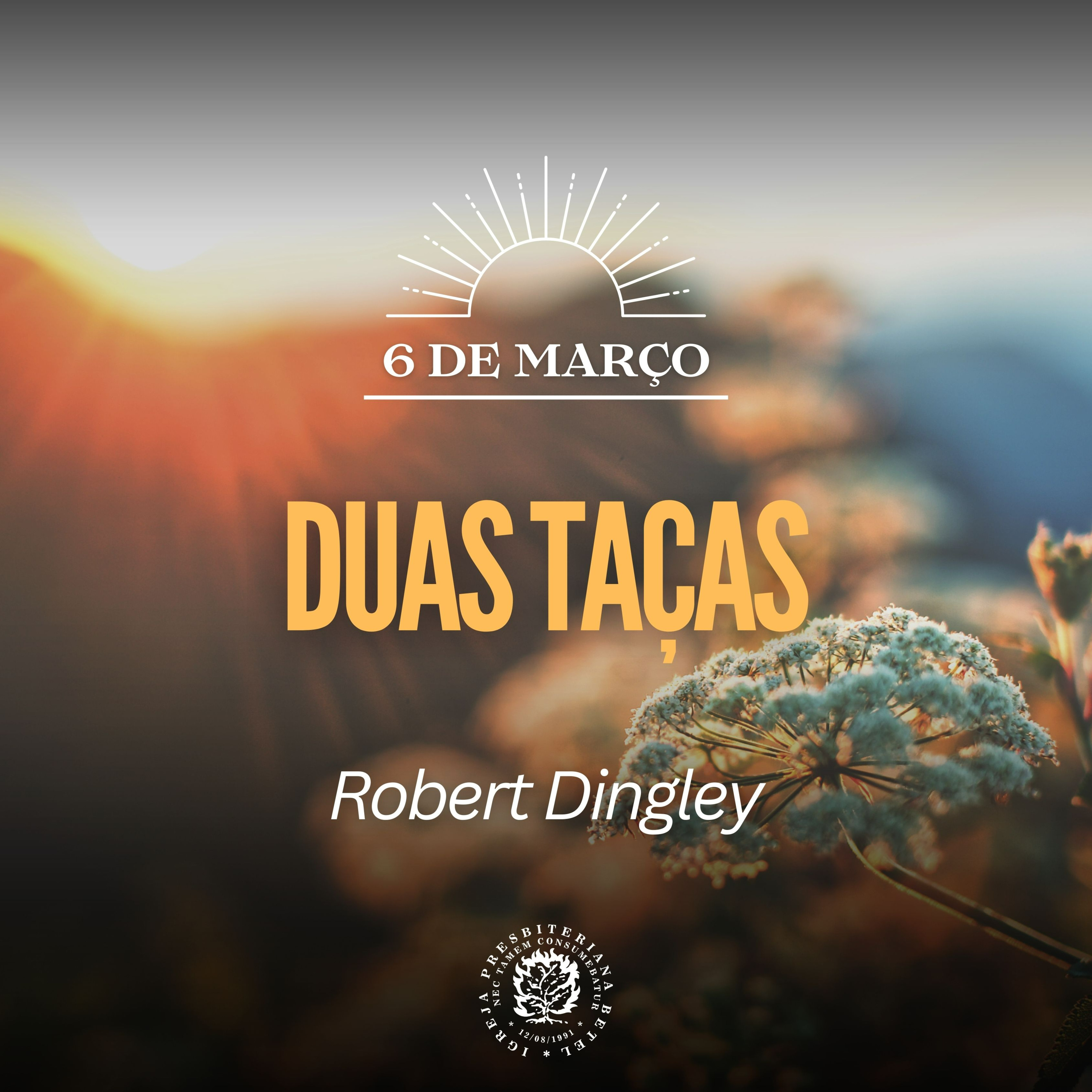 6 de Março - Duas taças | Robert Dingley | Devocional Diário episode artwork