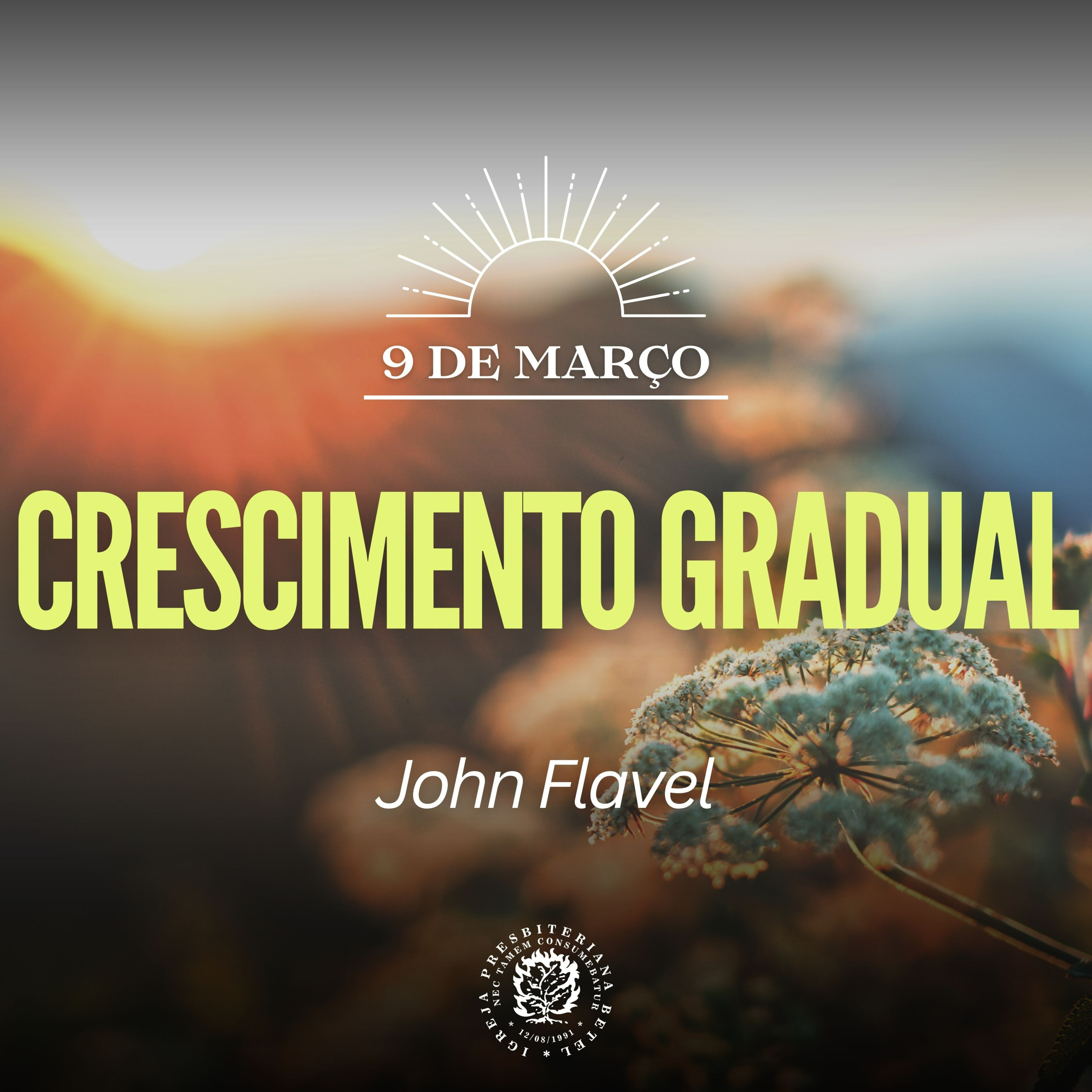 9 de Março - Crescimento gradual | John Flavel | Devocional Diário episode artwork