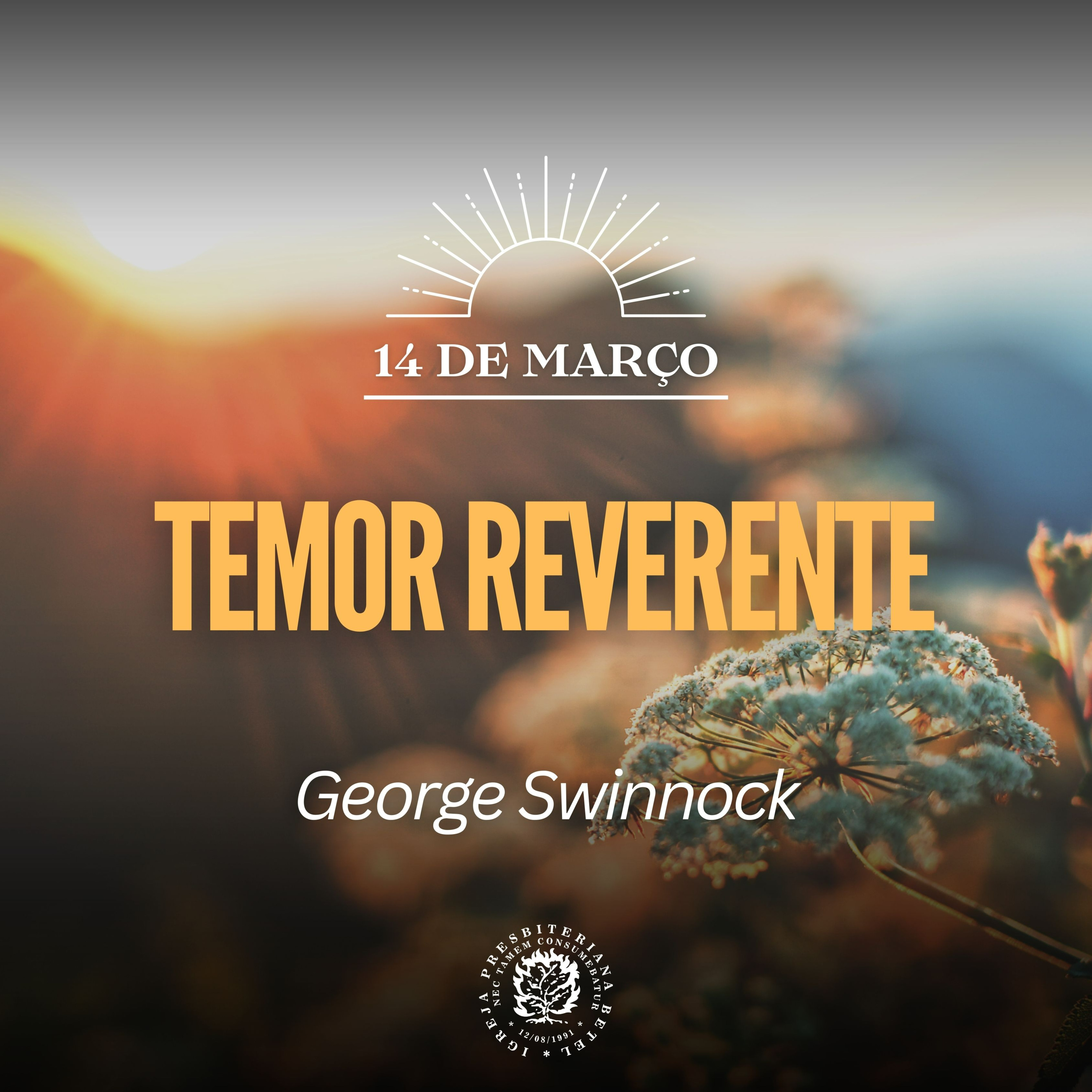 14 de Março - Temor reverente | George Swinnock | Devocional Diário