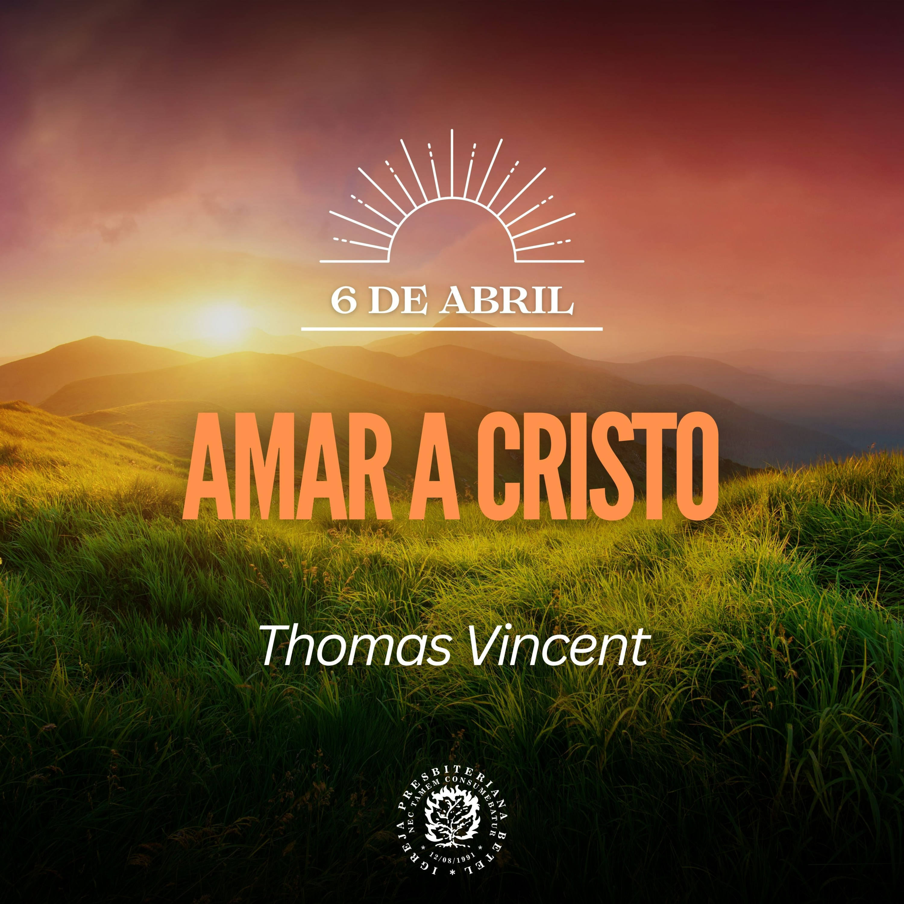 6 de Abril - Amar a Cristo | Thomas Vincent | Devocional Diário episode artwork