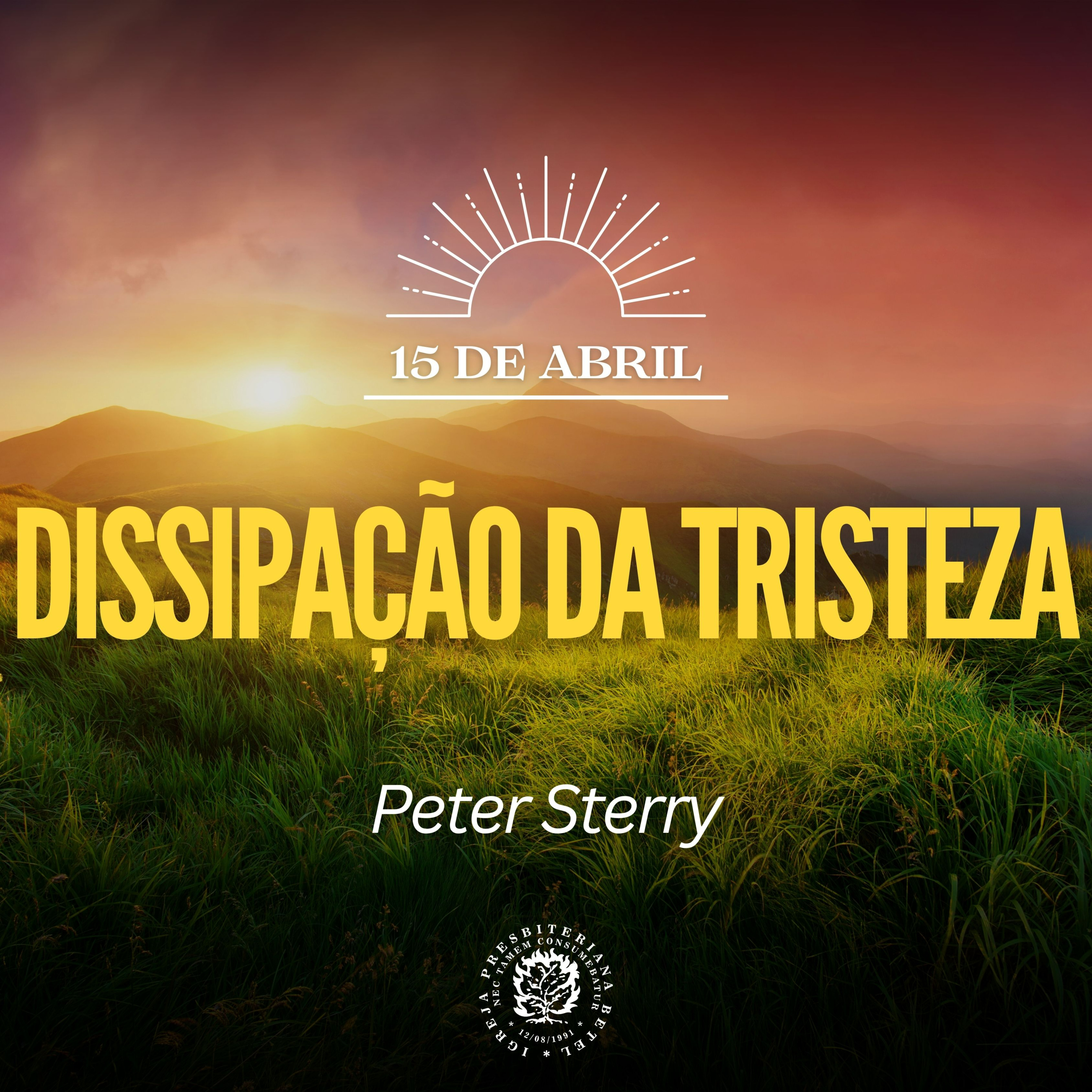 15 de Abril - Dissipação da tristeza | Peter Sterry | Devocional Diário episode artwork