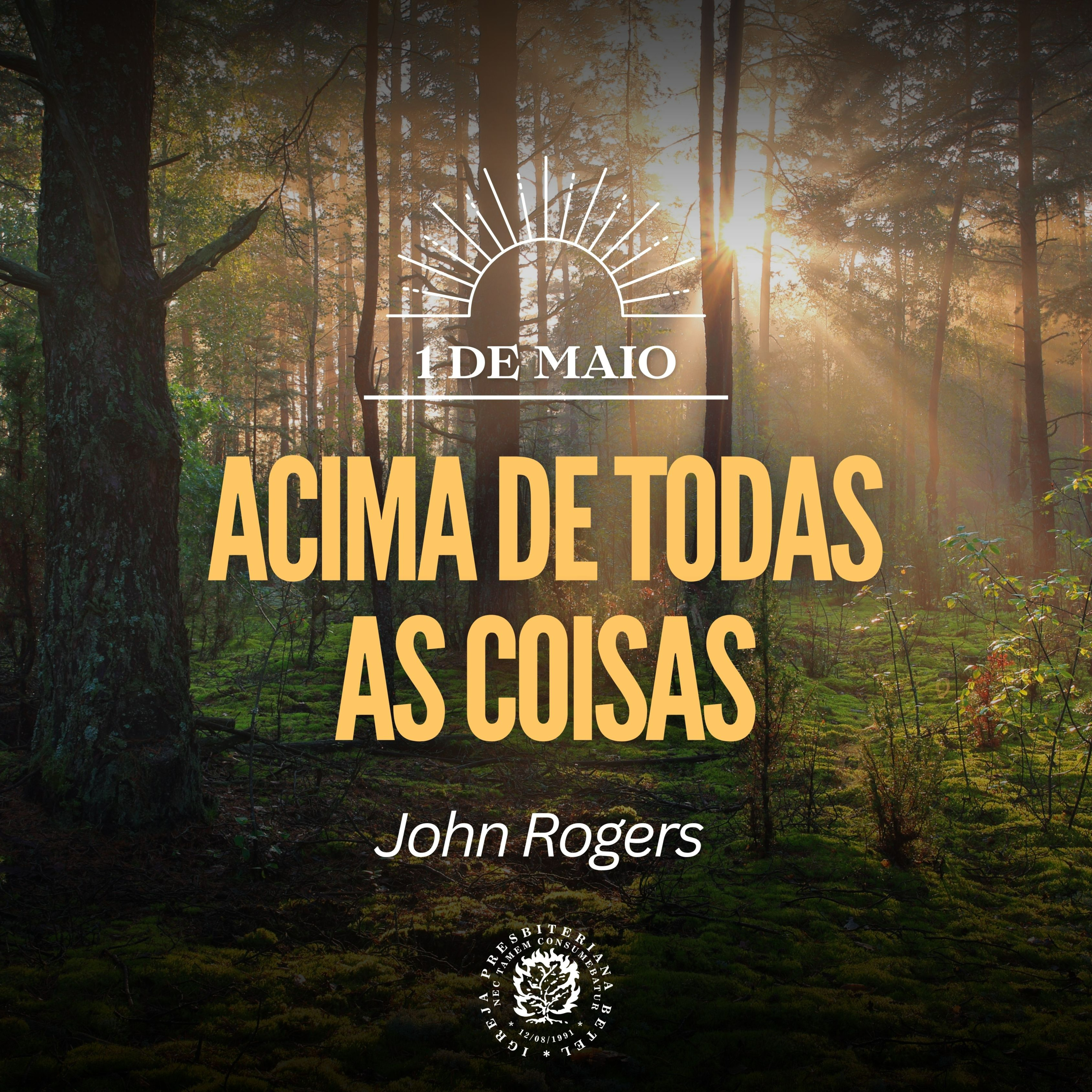 1 de Maio - Acima de todas as coisas | John Rogers | Devocional Diário episode artwork