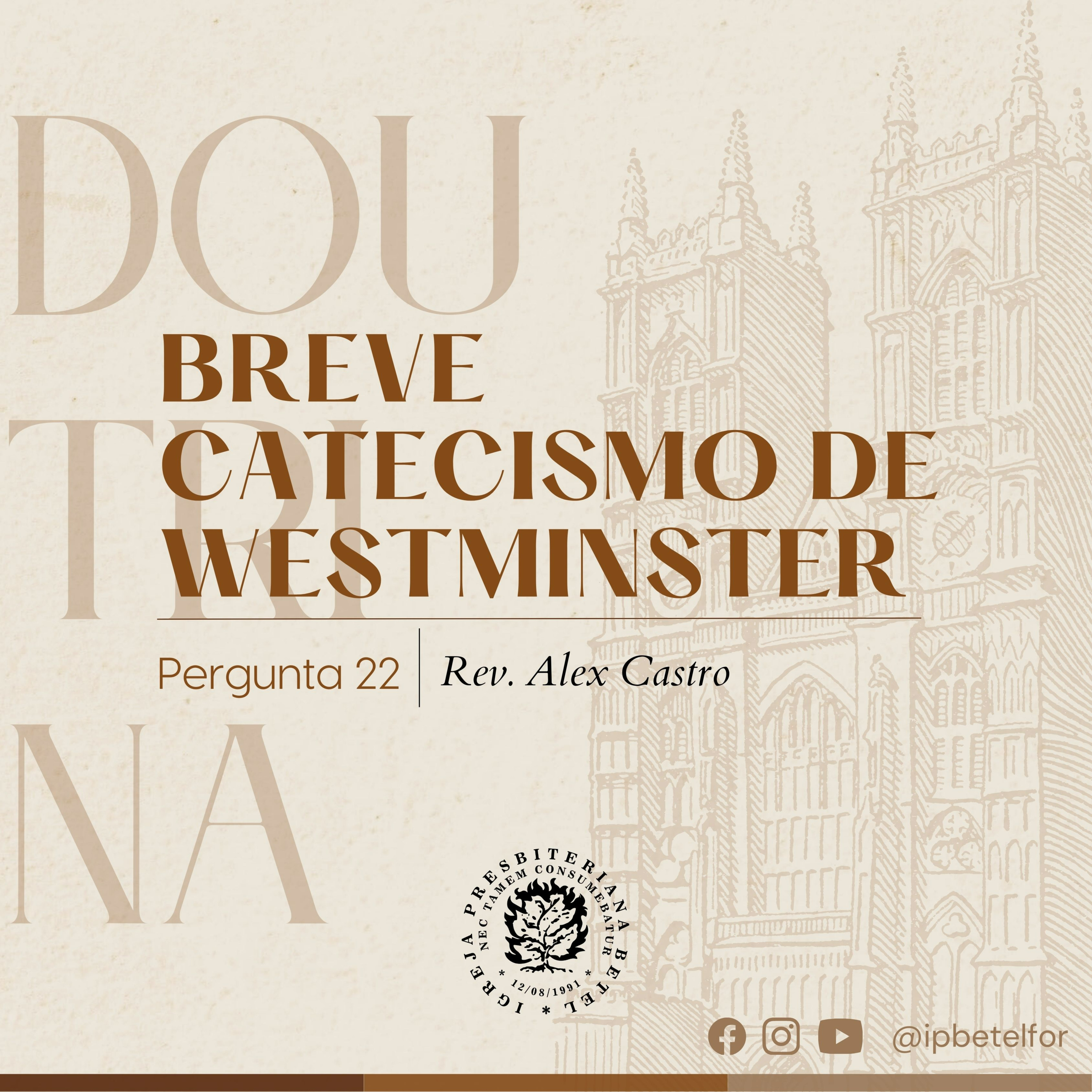 Estudos no Breve Catecismo de Westminster: Pergunta 22 | Rev. Alex Castro episode artwork
