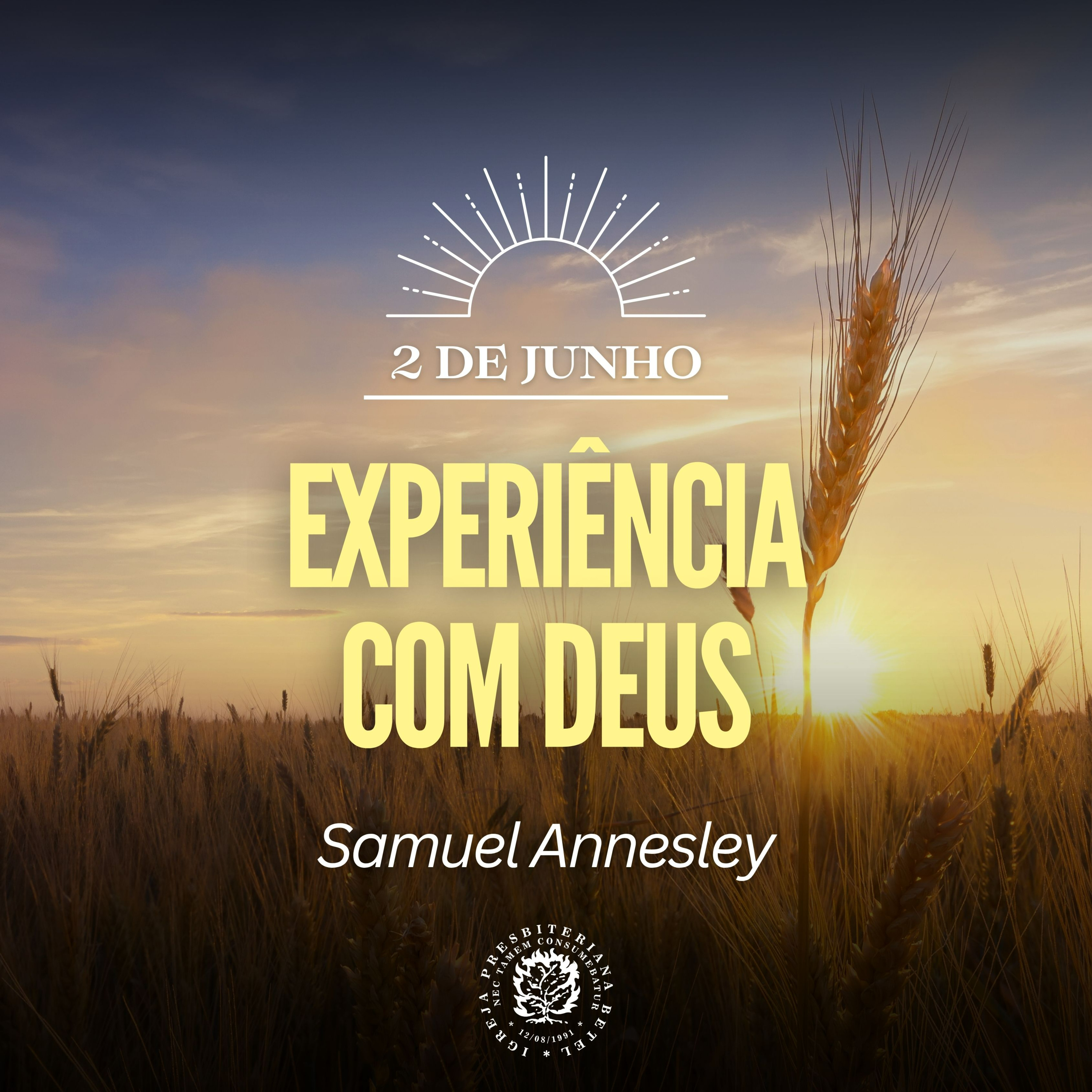 2 de Junho - Experiência com Deus | Samuel Annesley | Devocional Diário episode artwork