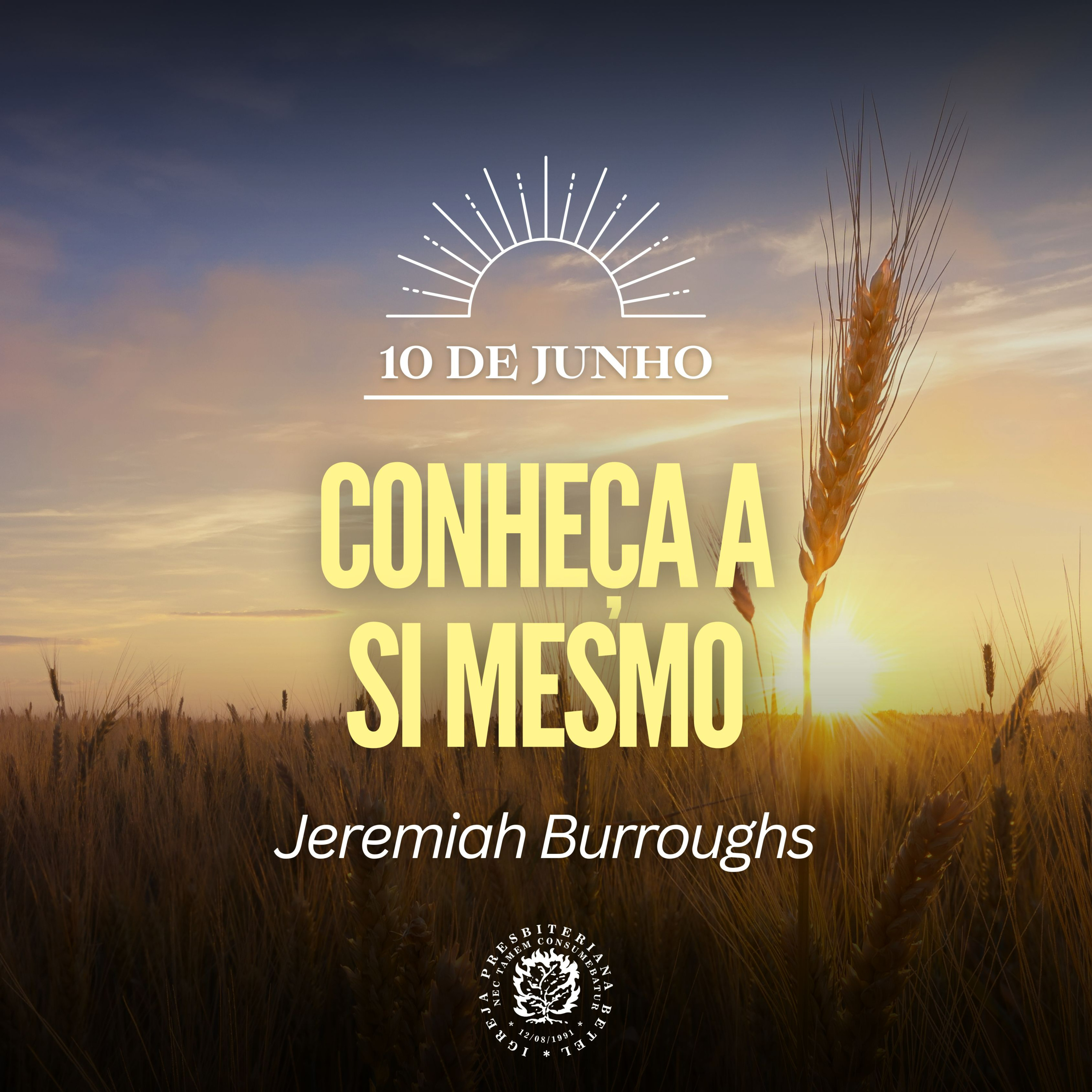 10 de Junho - Conheça a si mesmo | Jeremiah Burroughs | Devocional Diário  episode artwork