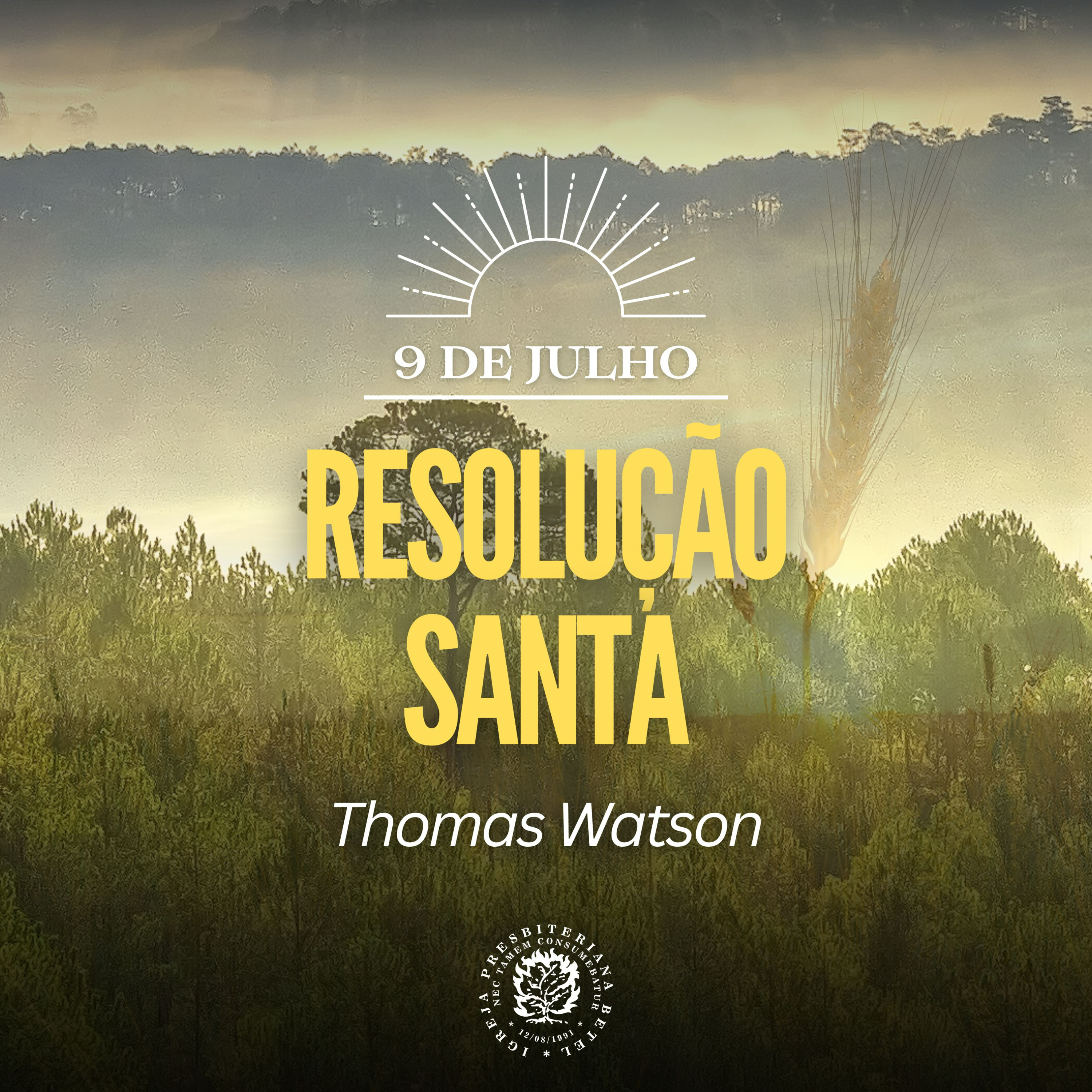 9 de Julho - Resolução santa | Thomas Watson | Devocional Diário 