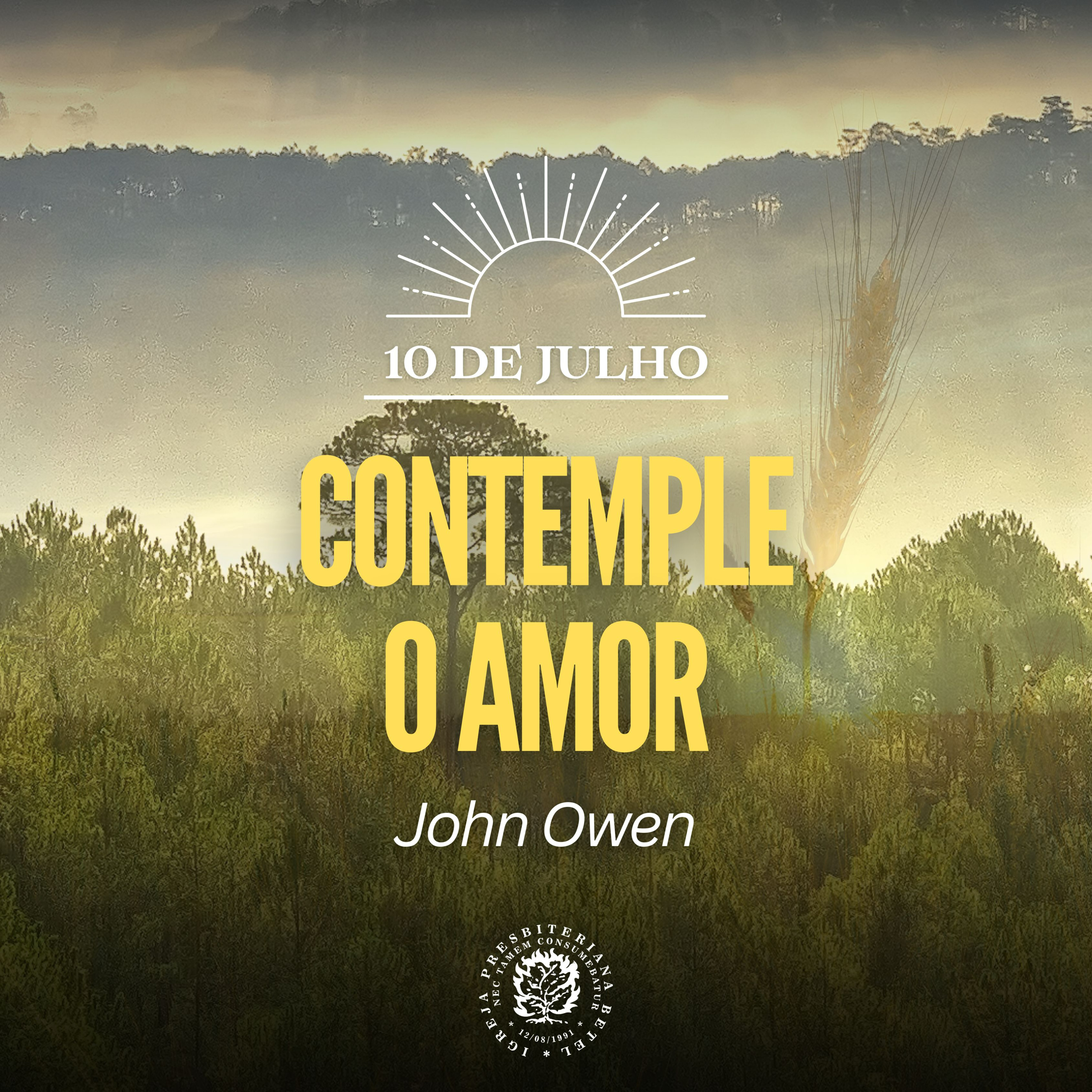 10 de Julho - Contemple o amor | John Owen | Devocional Diário 
