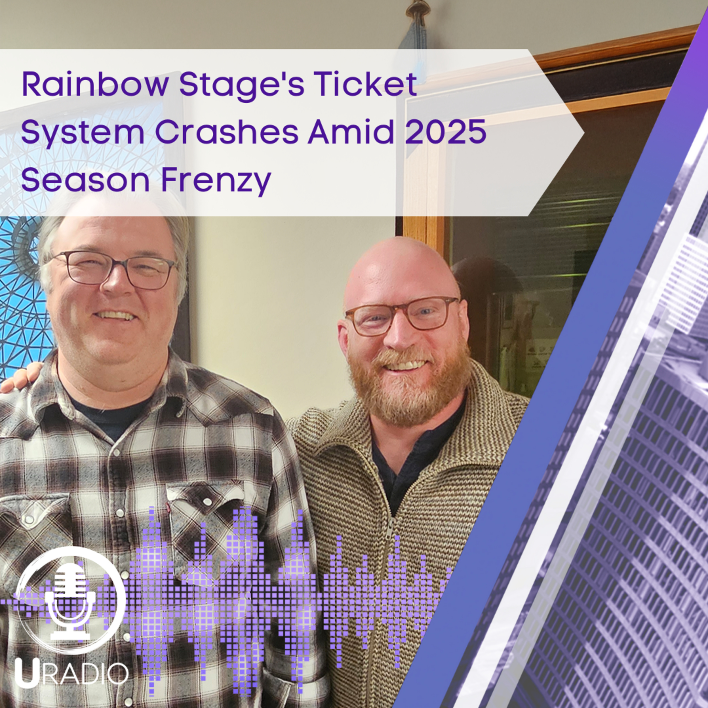 U Radio News: Rainbow Stage's Ticket System Crashes Amid 2025 Season Frenzy episode artwork