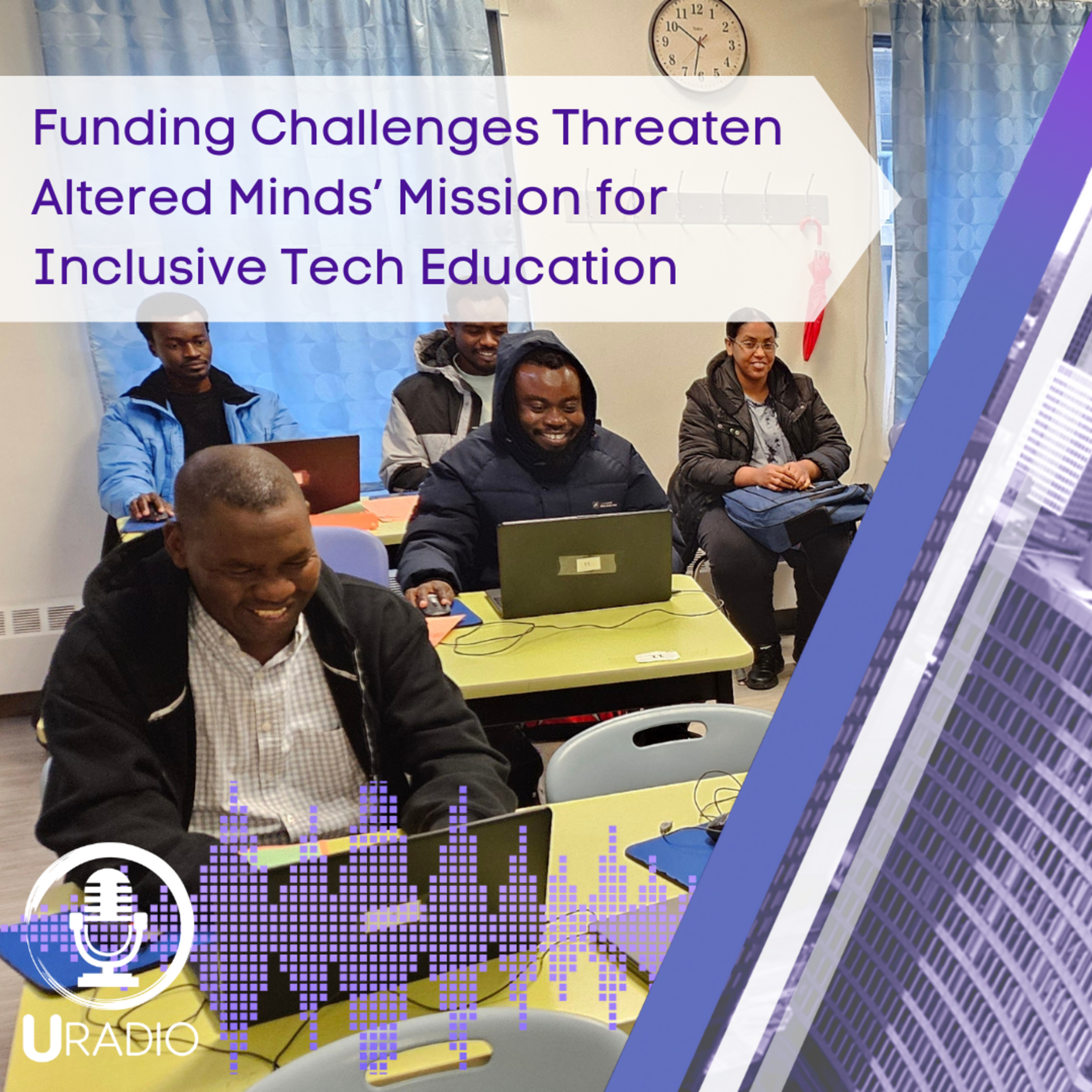 U Radio News: Funding Challenges Threaten Altered Minds’ Mission for Inclusive Tech Education episode artwork