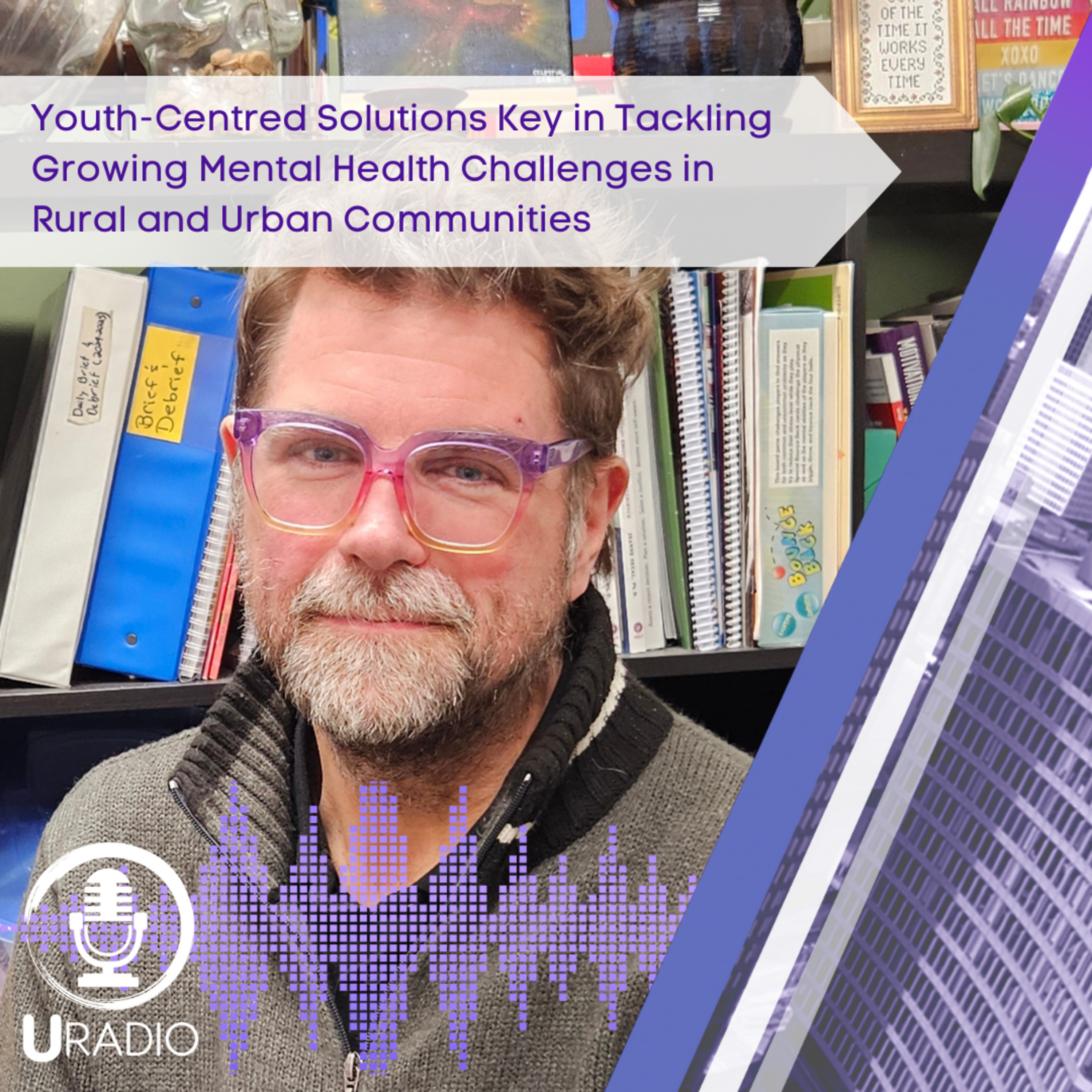 U Radio News: Youth-Centred Solutions Key in Tackling Growing Mental Health Challenges in Rural and Urban Communities episode artwork