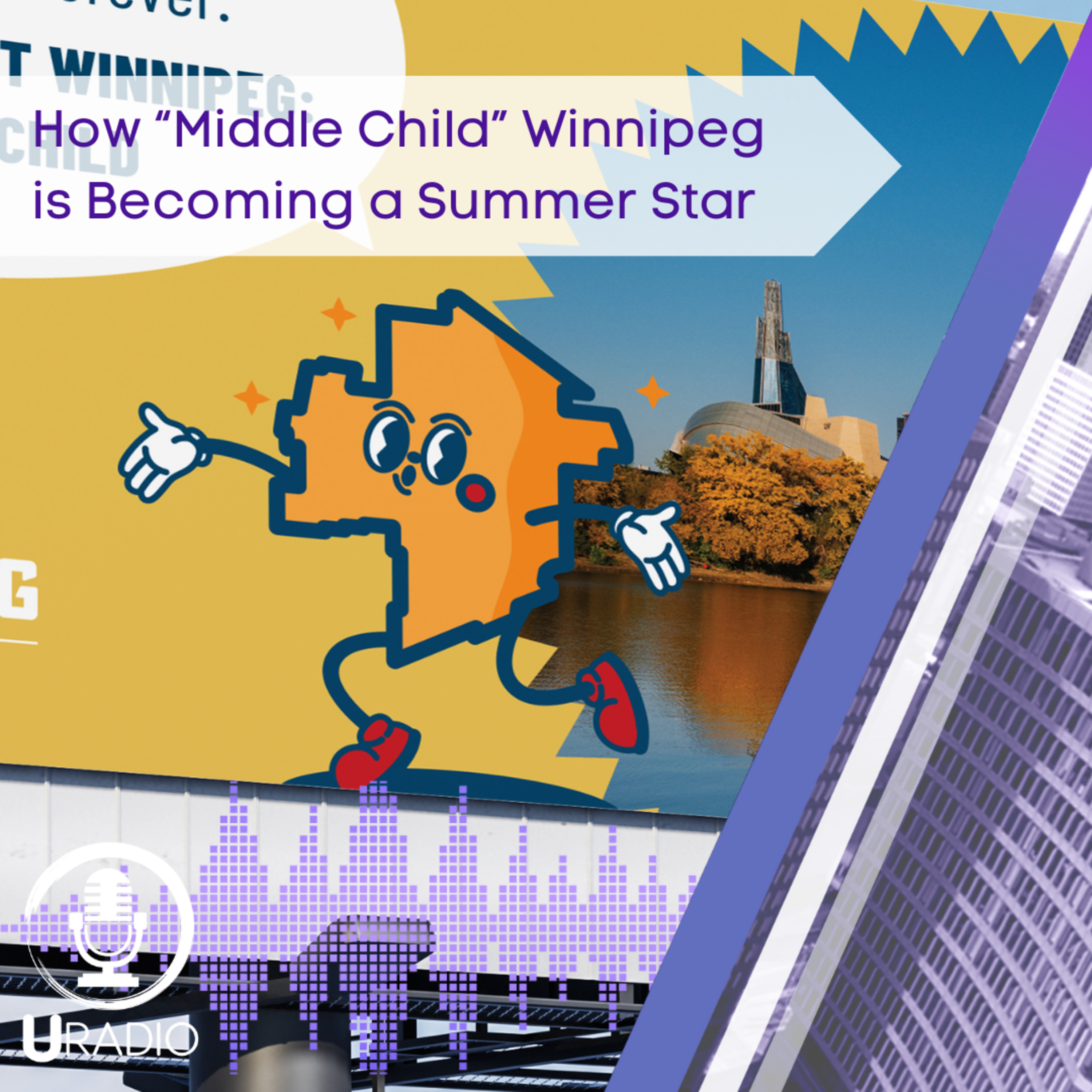 U Radio News: How “Middle Child” Winnipeg is Becoming a Summer Star episode artwork
