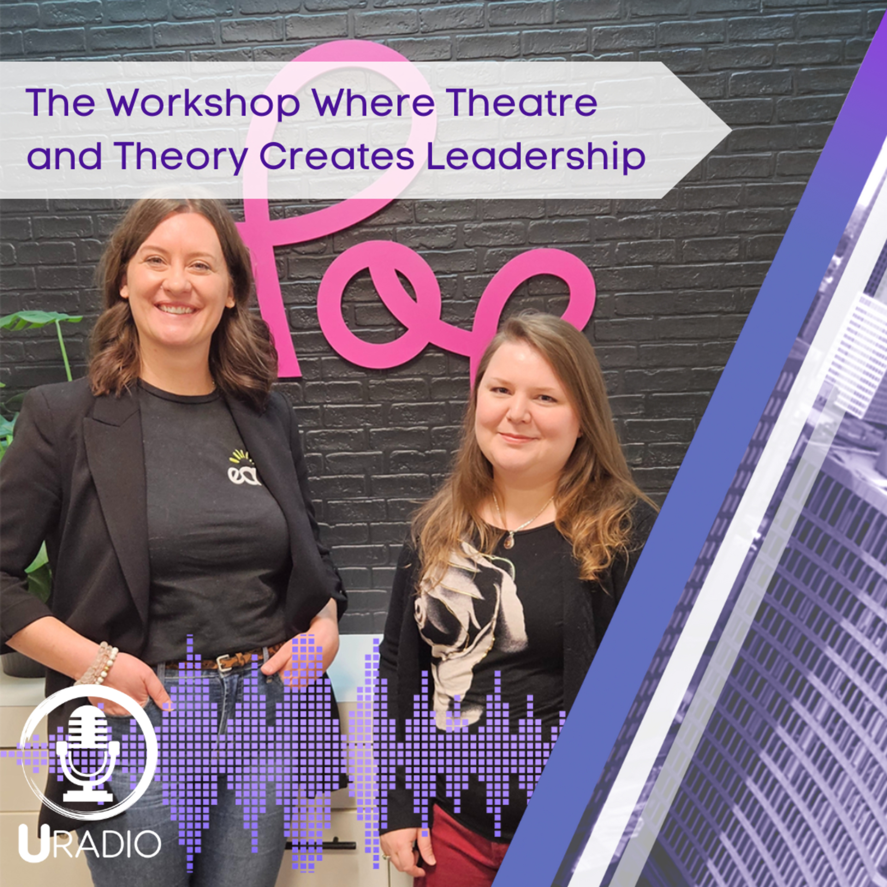 U Radio News: The Workshop Where Theatre and Theory Creates Leadership episode artwork