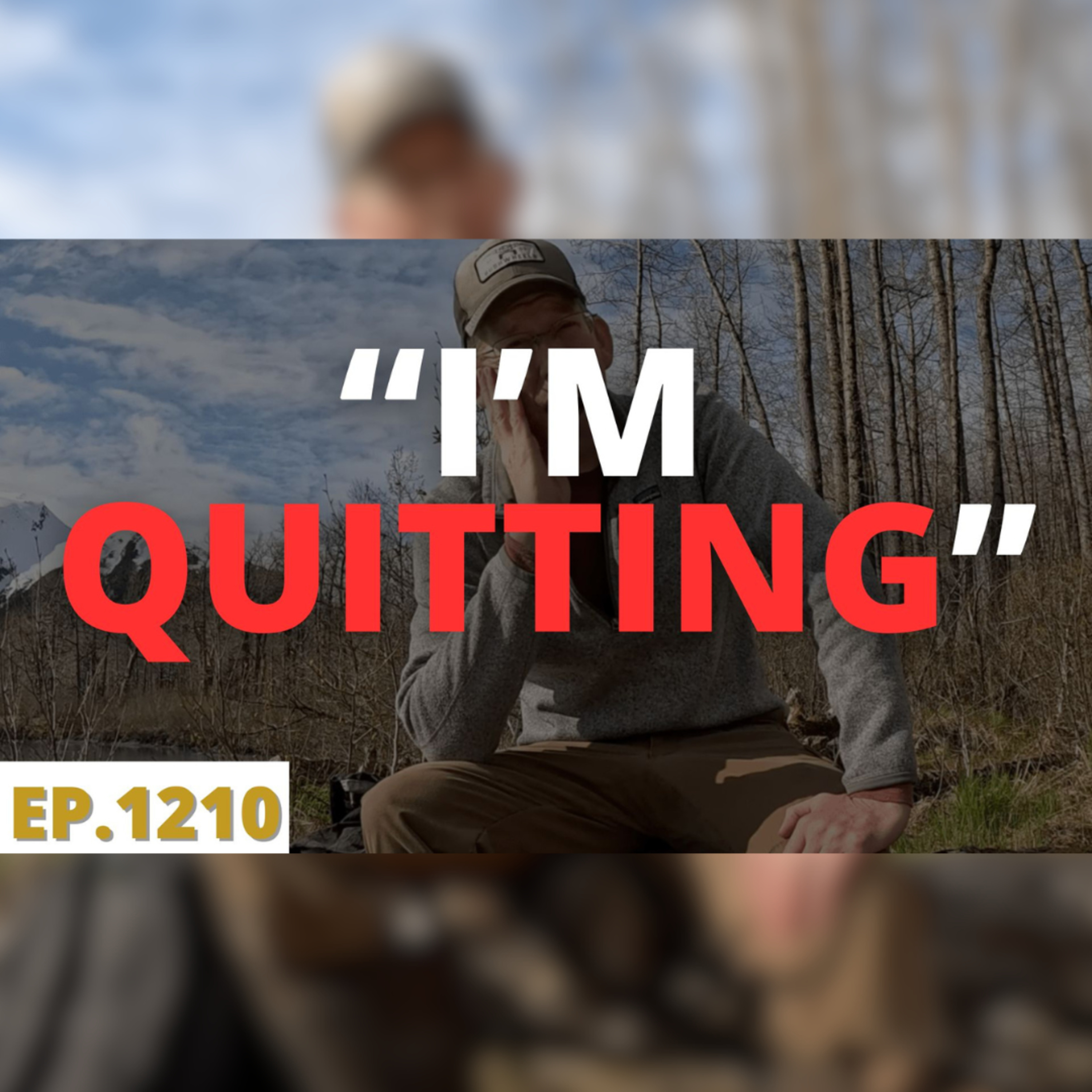 5/19/25-“I’m Quitting Because of My Success” he said