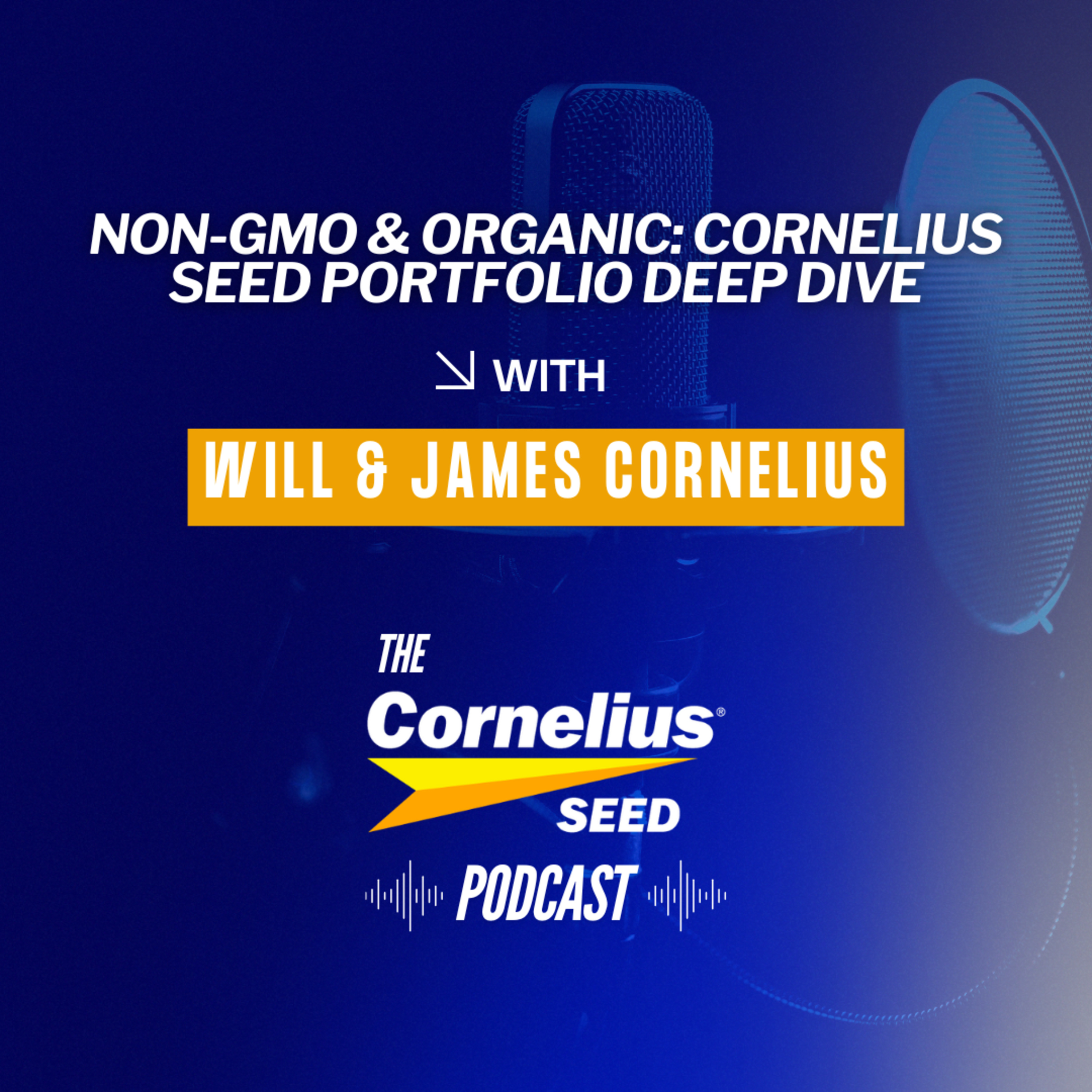 Non-GMO & Organic: Cornelius Seed Portfolio Deep Dive episode artwork