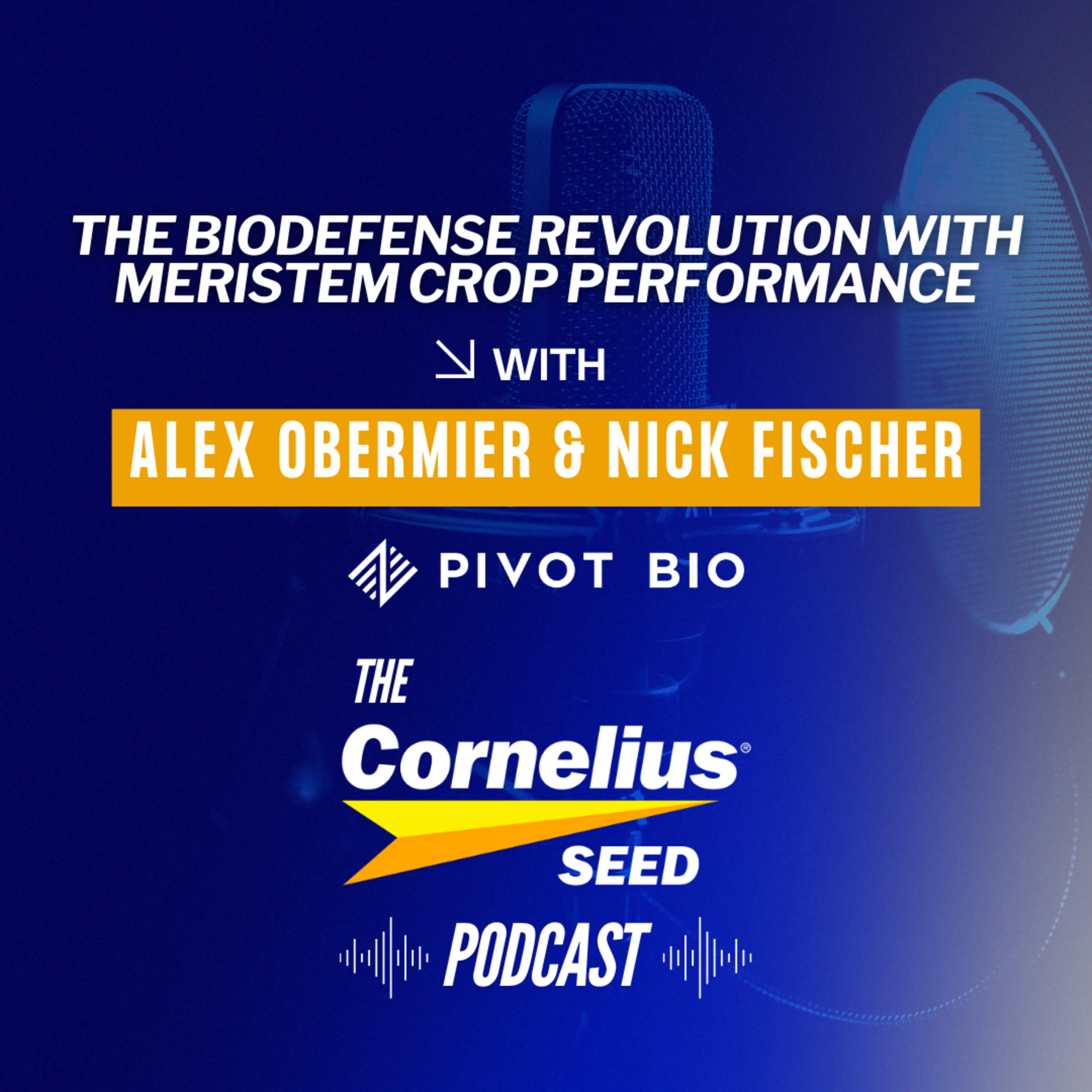 Unlocking New Yield Potential with Pivot Bio's Nitrogen-Fixing Solutions episode artwork