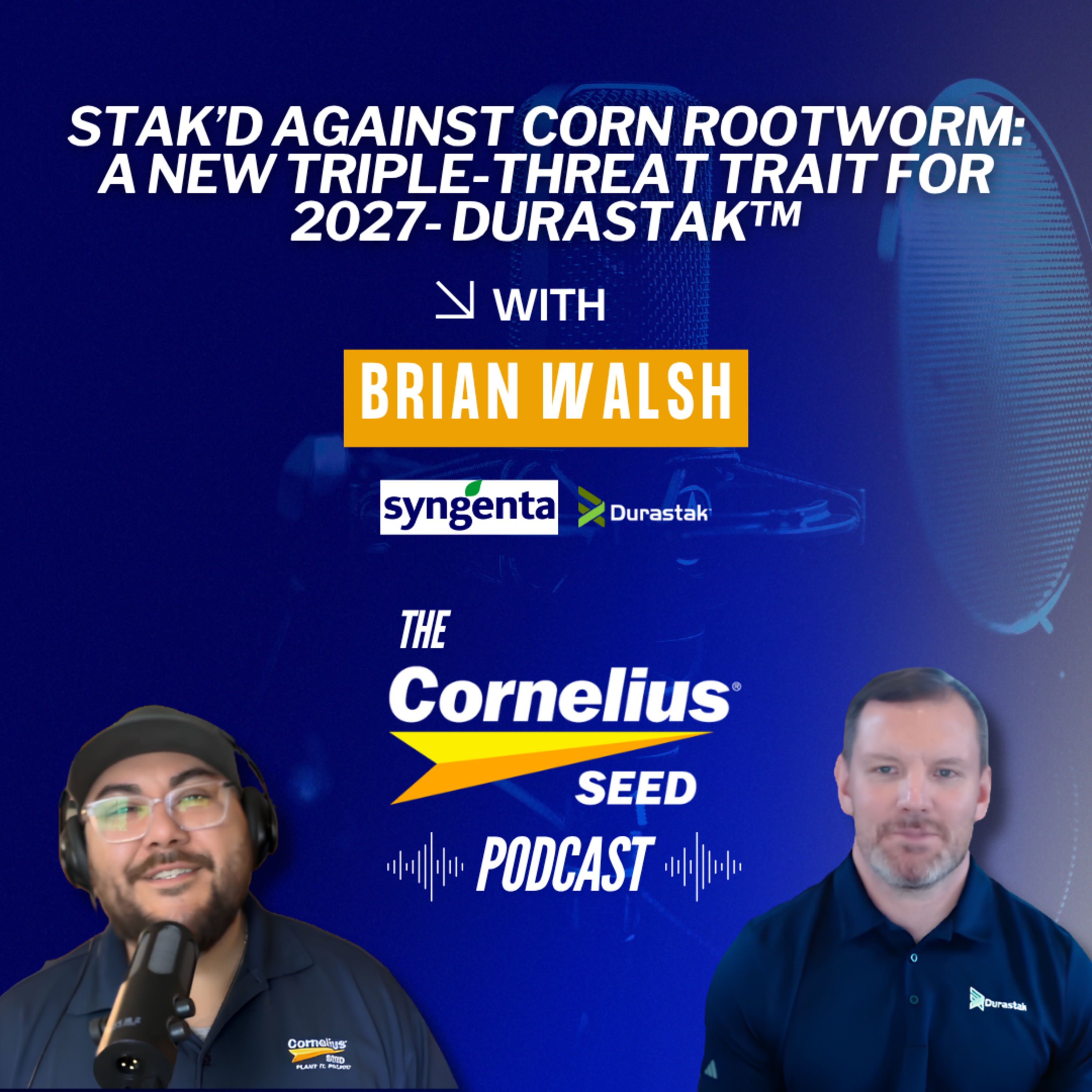 Stak’d Against Corn Rootworm: A New Triple-Threat Trait for 2027- Durastak™ episode artwork