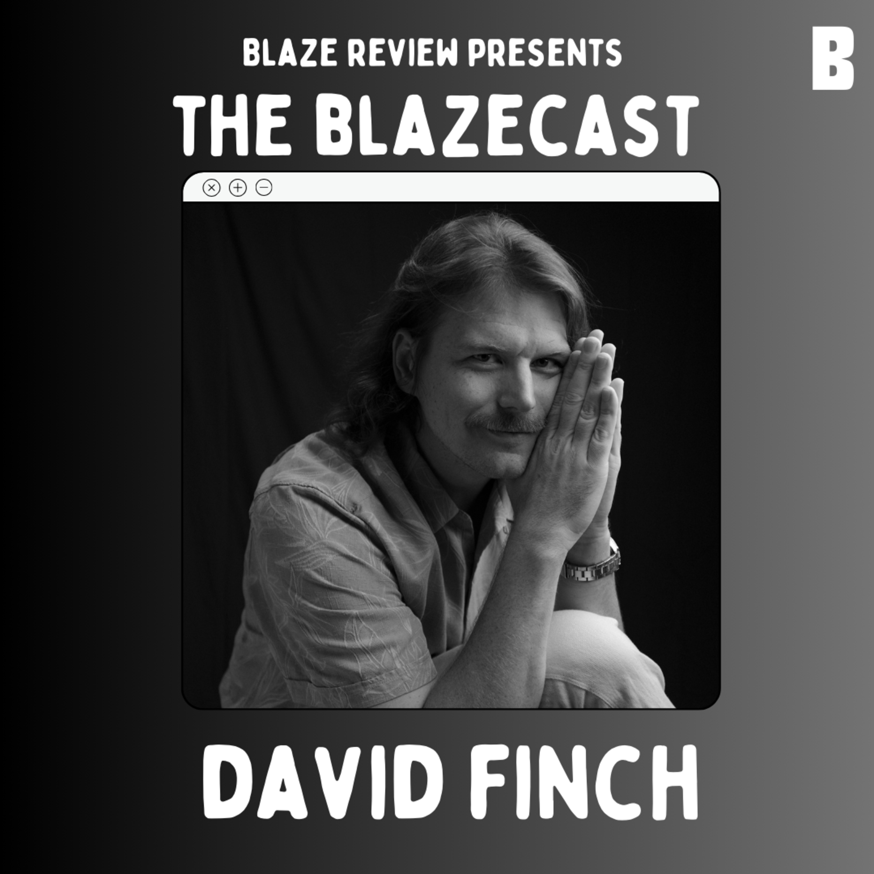 Blazecast- Special guest David Finch  episode artwork