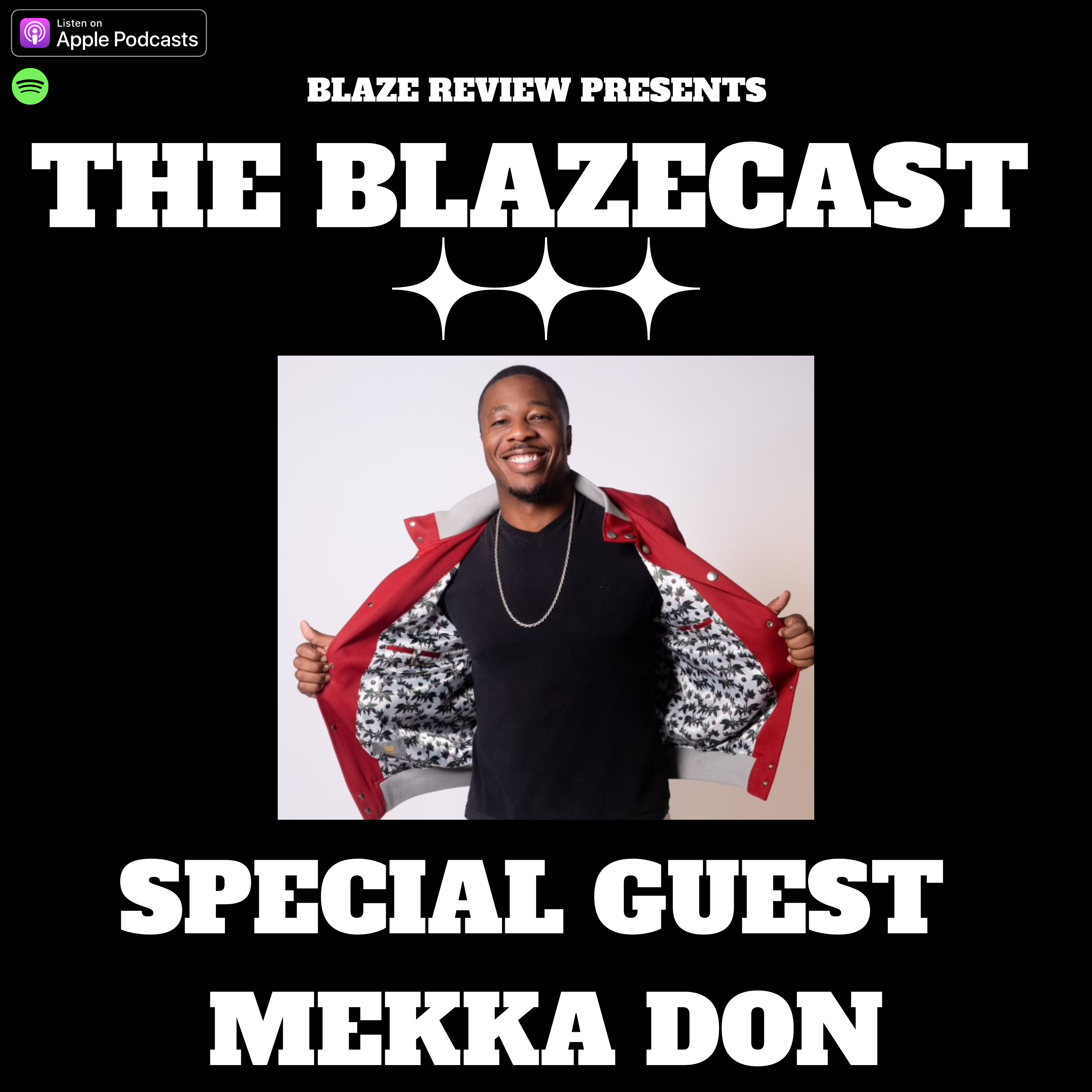 The Blazecast-Special guest Mekka Don  episode artwork