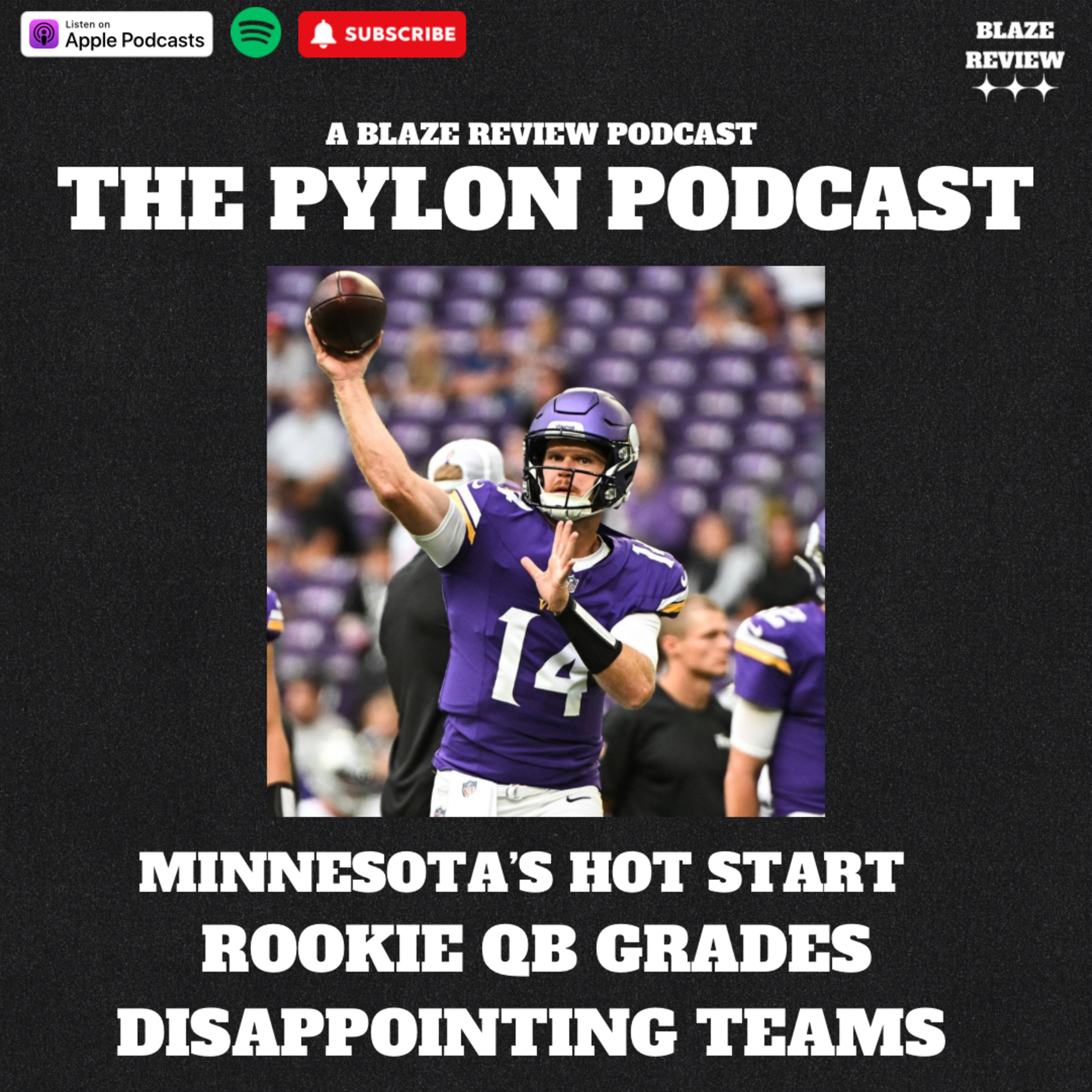 The Pylon Podcast- Minnesota’s hot start, rookie QB grades, disappointing teams episode artwork