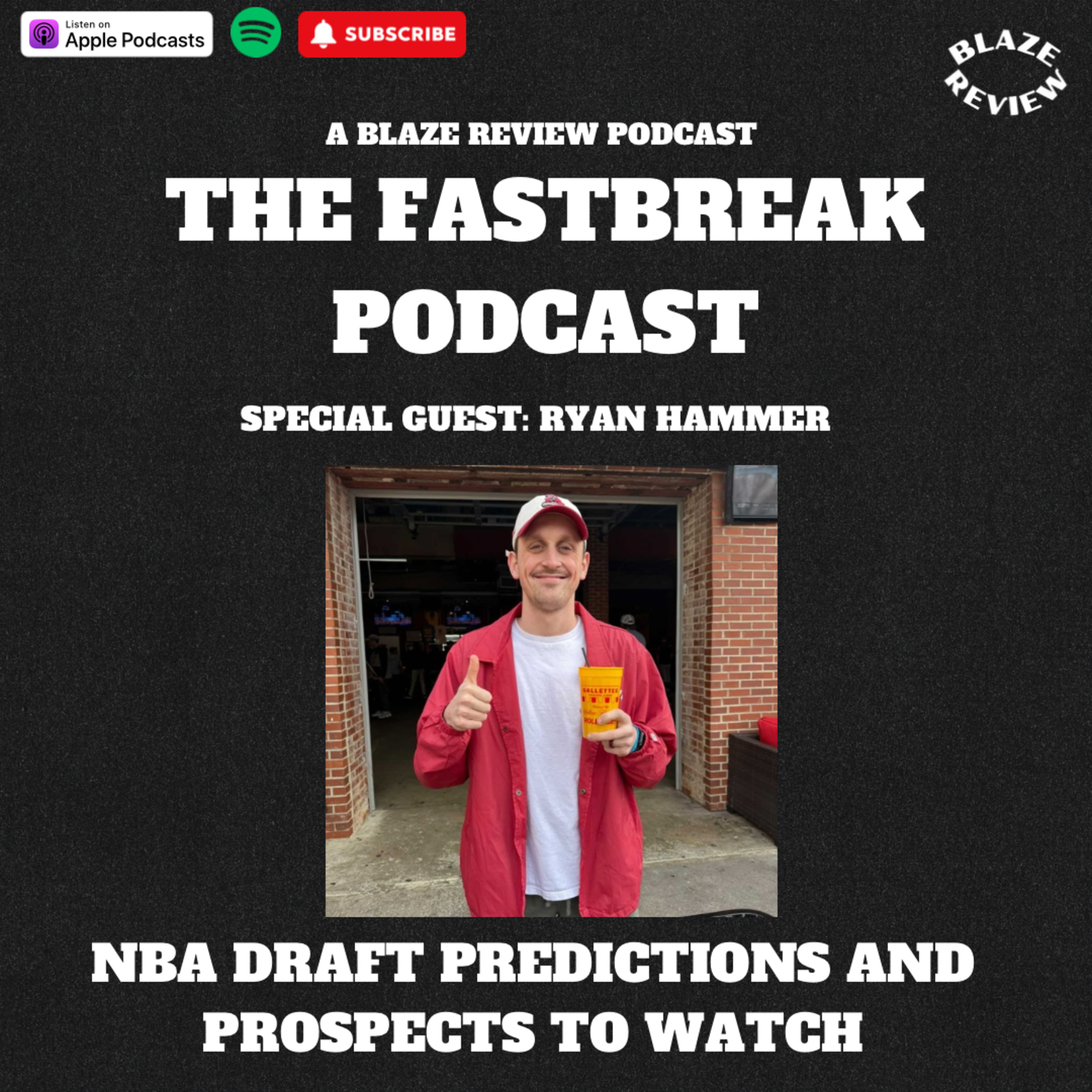 Fastbreak Podcast- Special guest Ryan Hammer, NBA Draft predictions and prospects to watch episode artwork