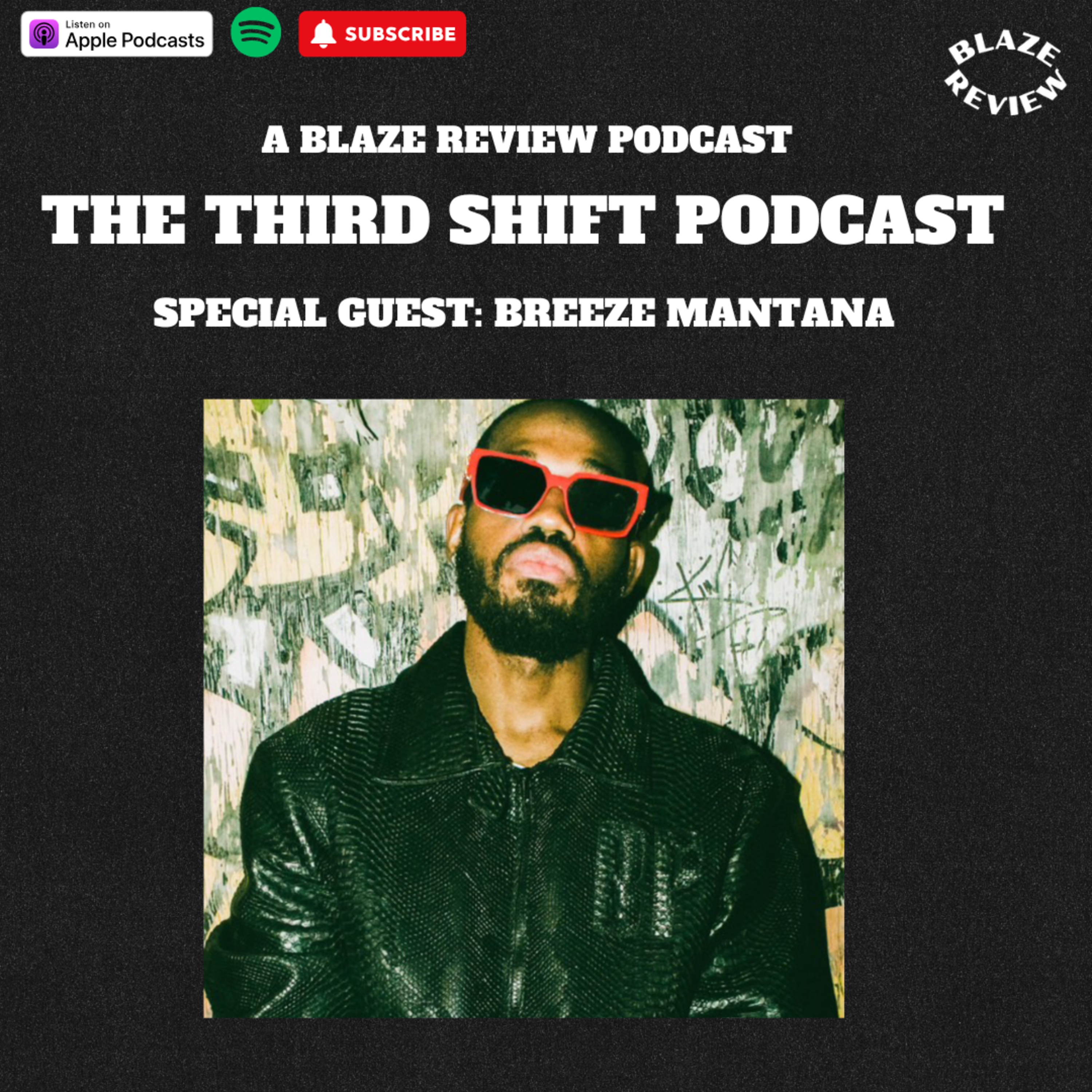 Third Shift Podcast- Breeze Mantana talks about his new album  episode artwork