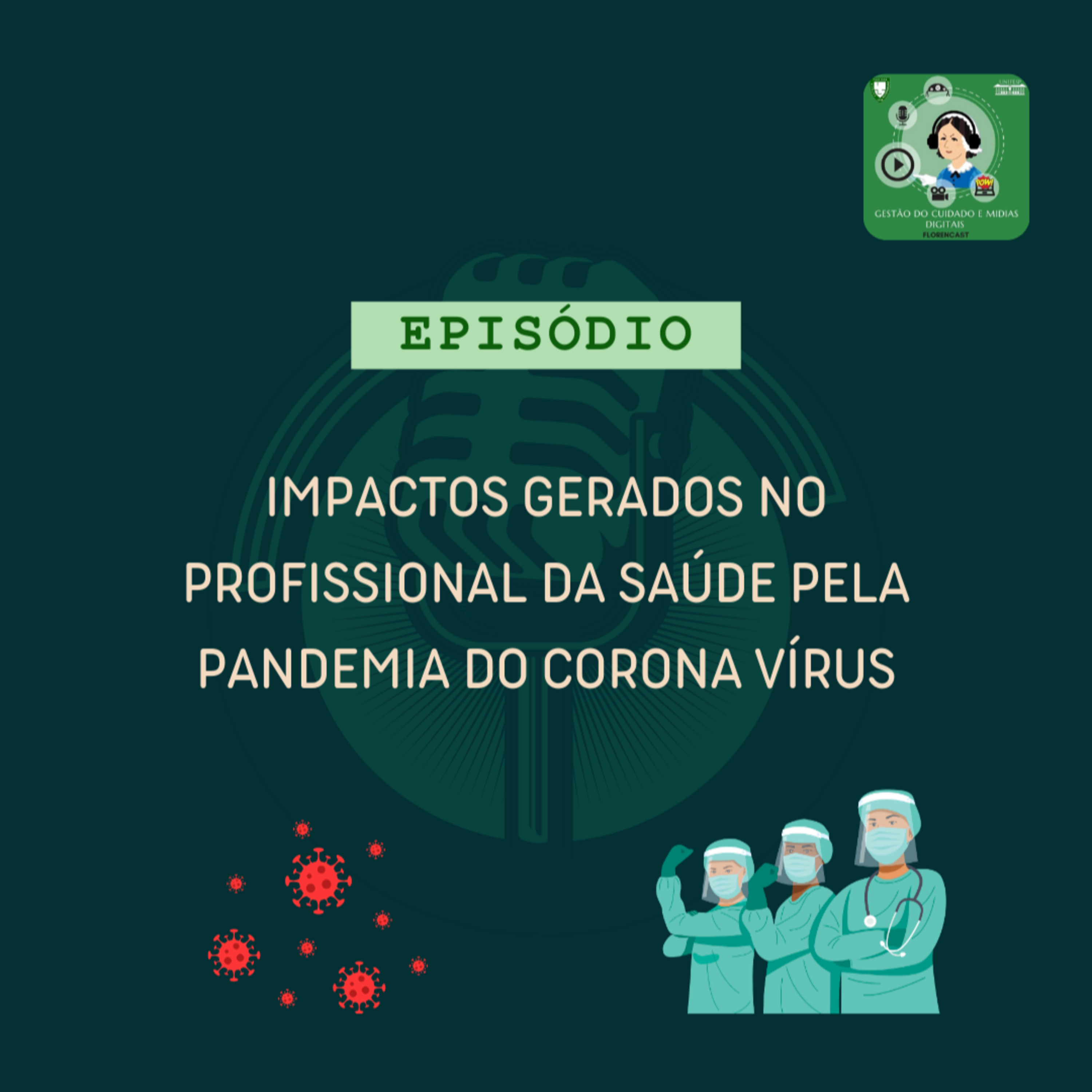 Impactos Gerados no Profissional da Saúde pela Pandemia do Corona Vírus episode artwork