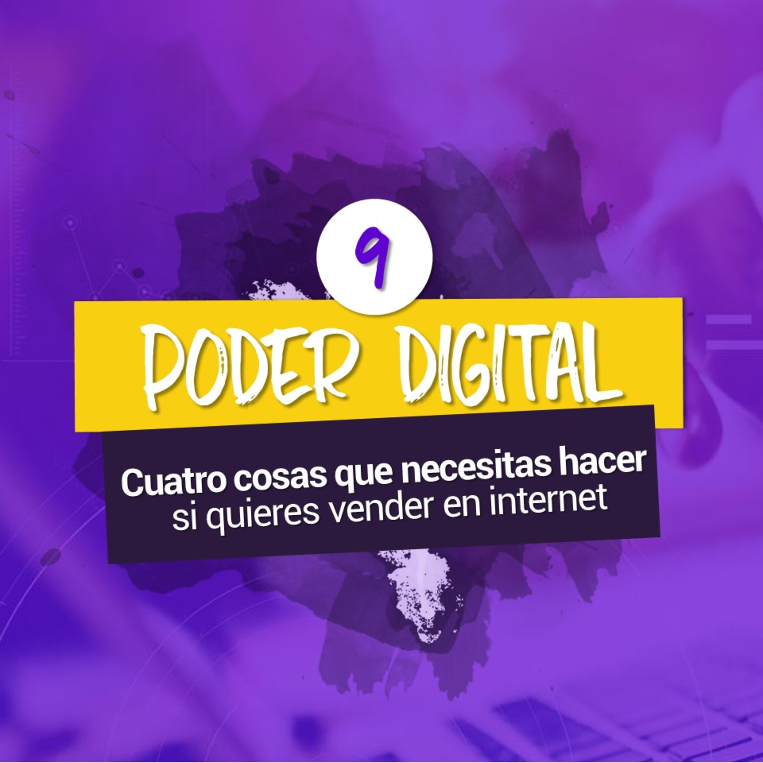 Cuatro cosas que necesitas hacer si quieres vender en internet episode artwork