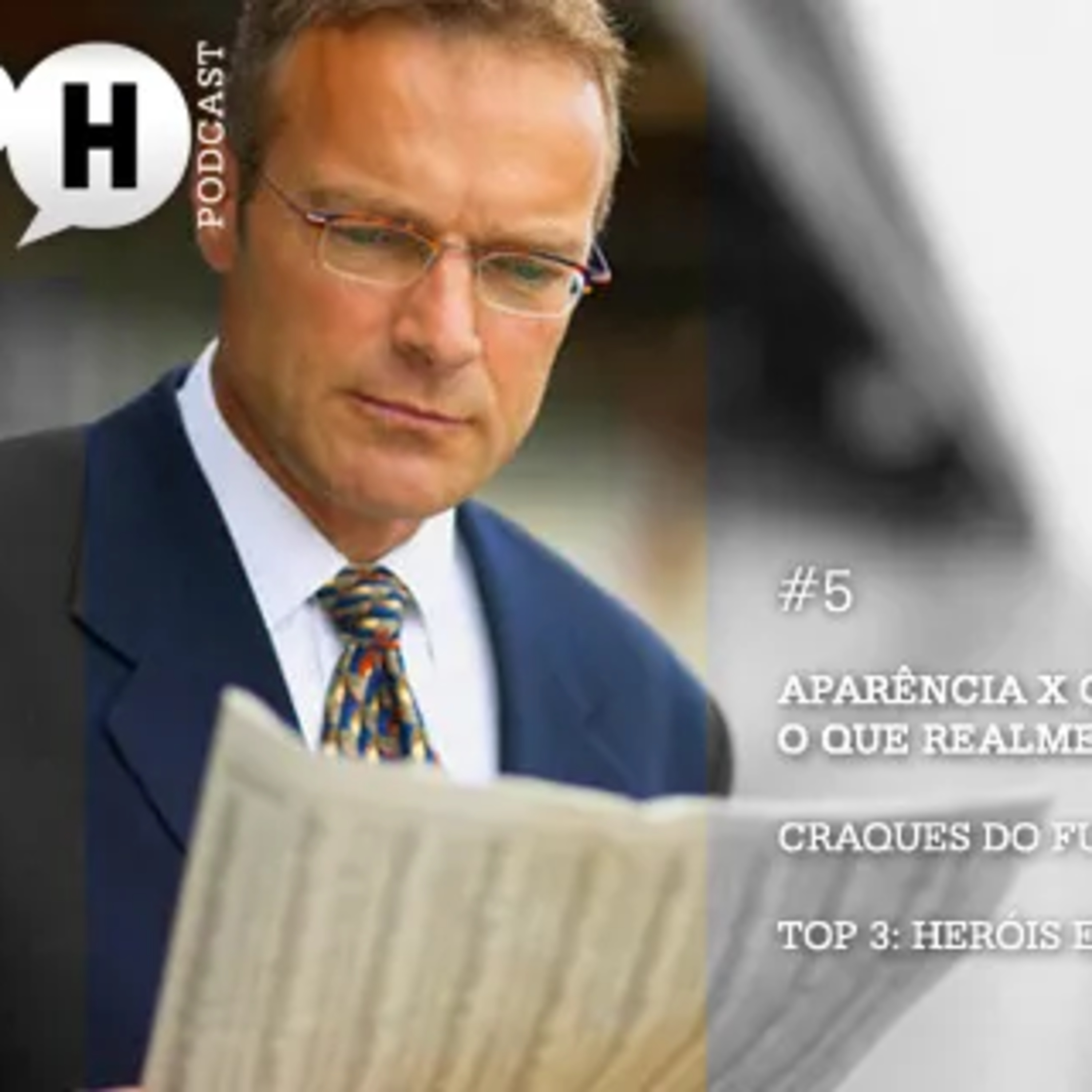 Papo H Podcast #5 – Aparência X Conteúdo, Futebol de Mesa, Heróis Estilosos episode artwork