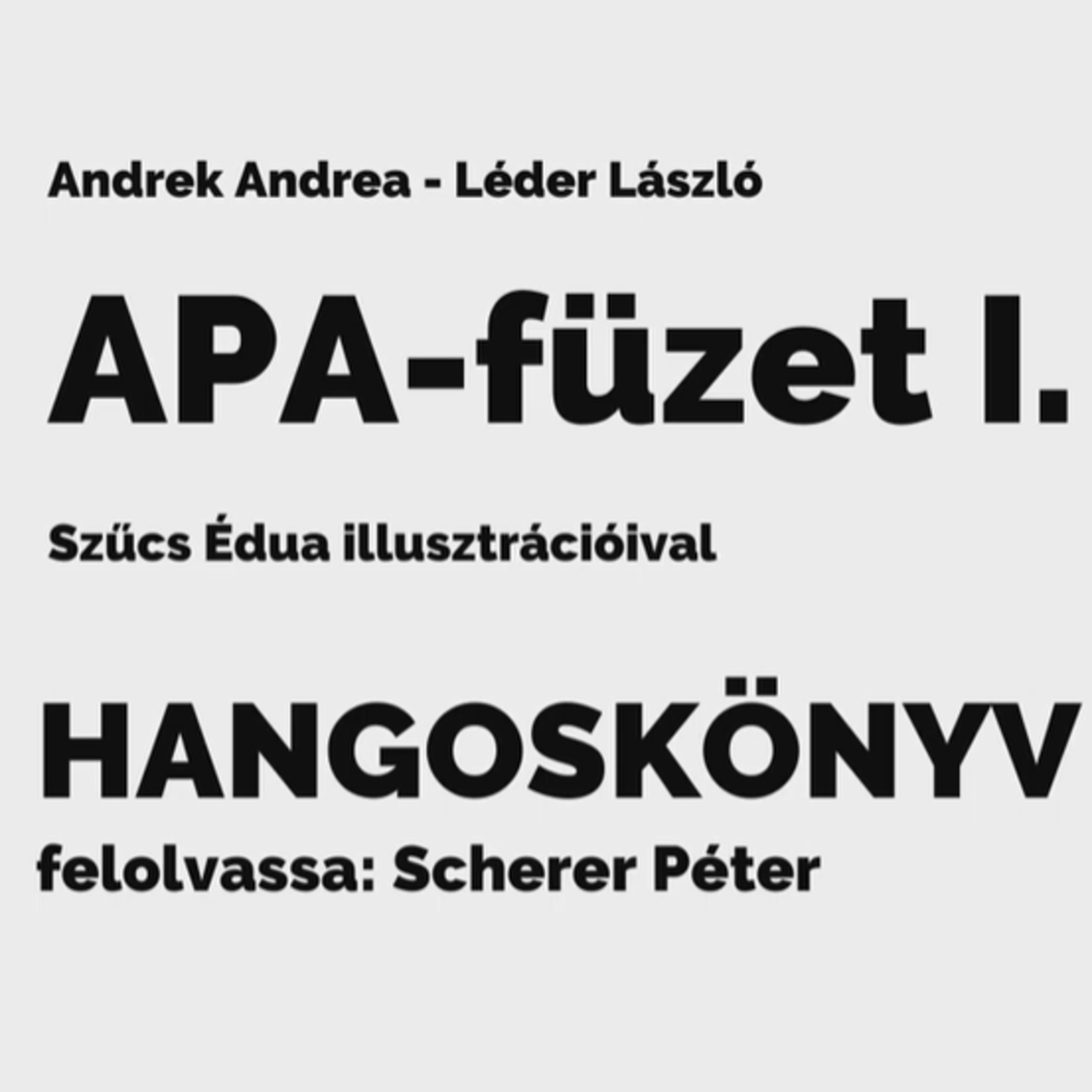 Apa-füzet I. // hangoskönyv