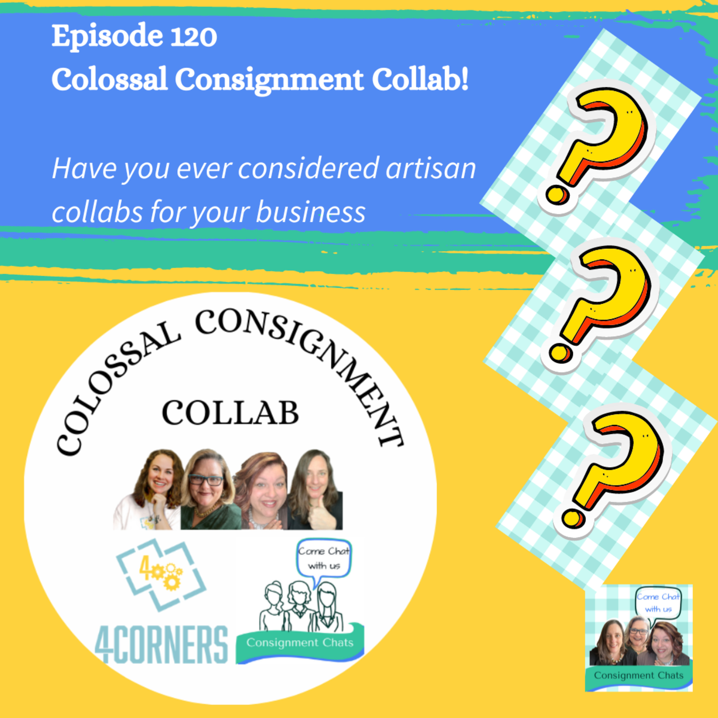 Episode 120. Vendors vs Consignors? Should you Collaborate in Your Reselling Business? (S3.E16) Colossal Consignment Collab with Sarah Marshall episode artwork