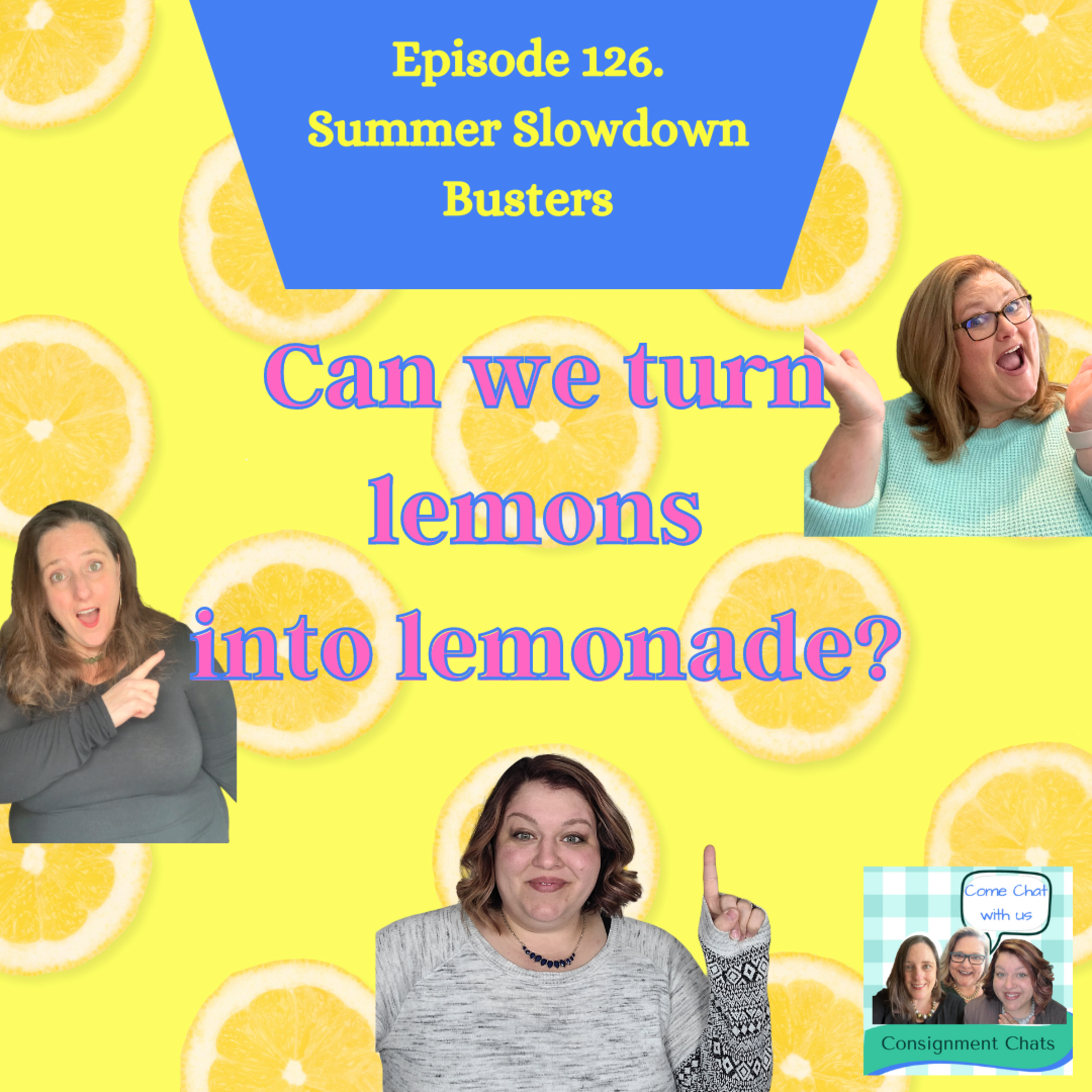 Episode 126. Summer Slowdown Busters with C Chats. How to Handle Reseller Slow Seasons (S3.E22) episode artwork