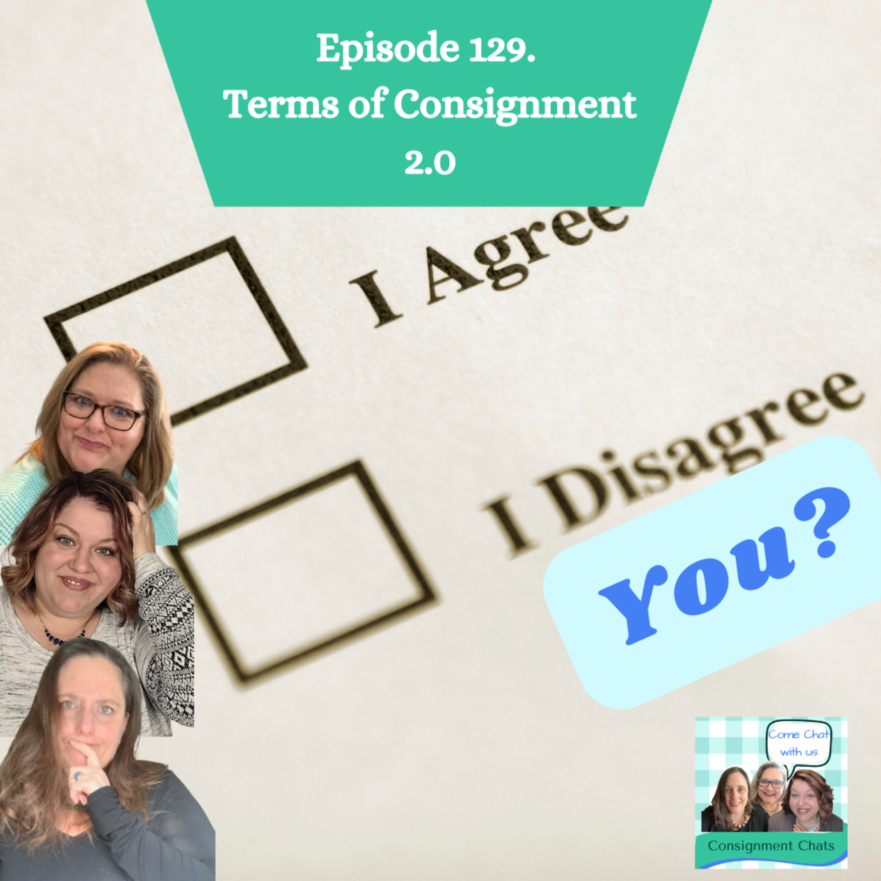 Episode 129. Can you Sell My Stuff? How to know Your Terms of Consignment in 2023 (S3.E25) episode artwork