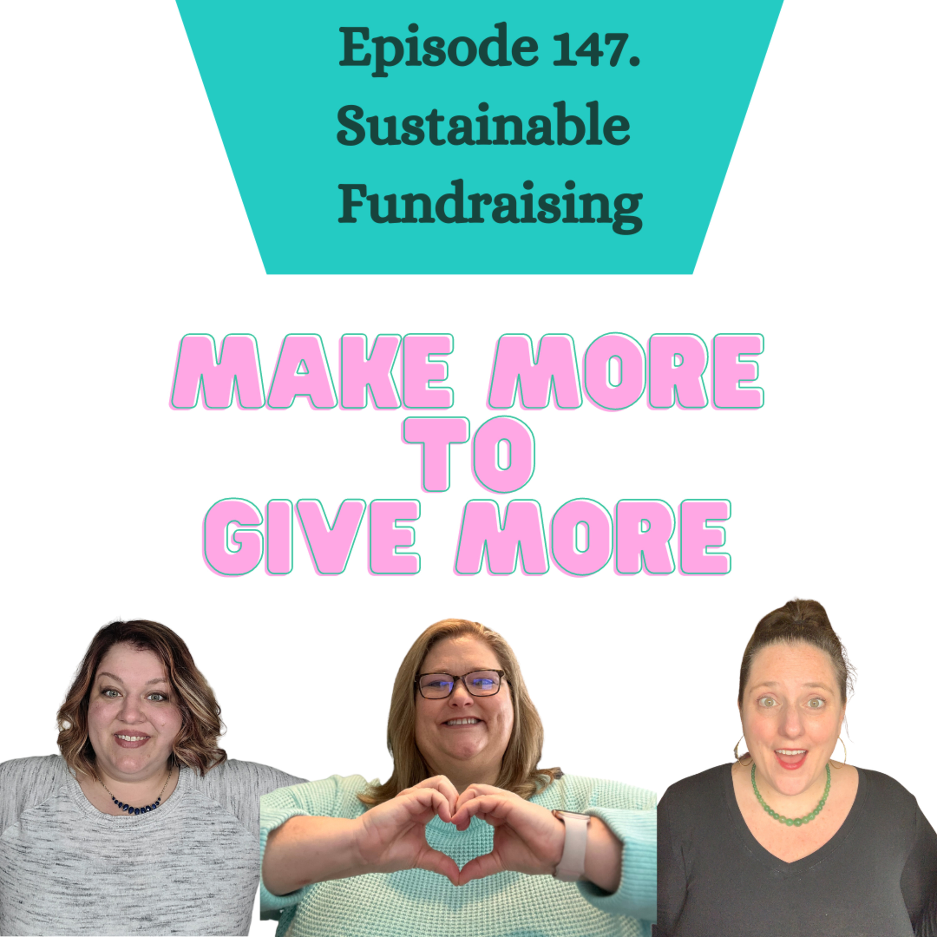 Episode 147: Sustainable Fundraising in Your Reselling Business. How to Make More to Give More (S3.E43) episode artwork