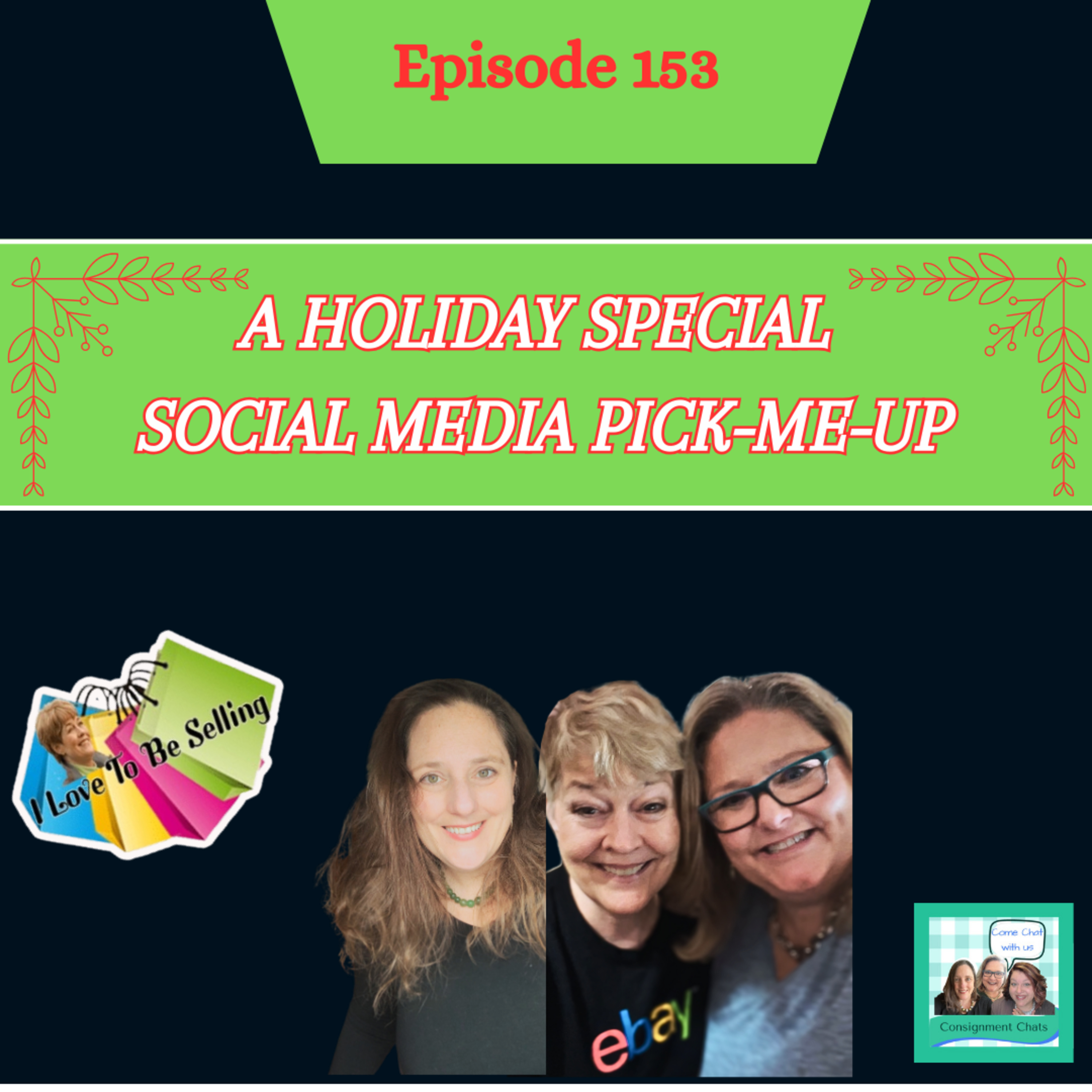 Episode 153. Top Social Media Tips for Resellers with Kathy Terrill of I Love to be Selling (S3.E49) episode artwork