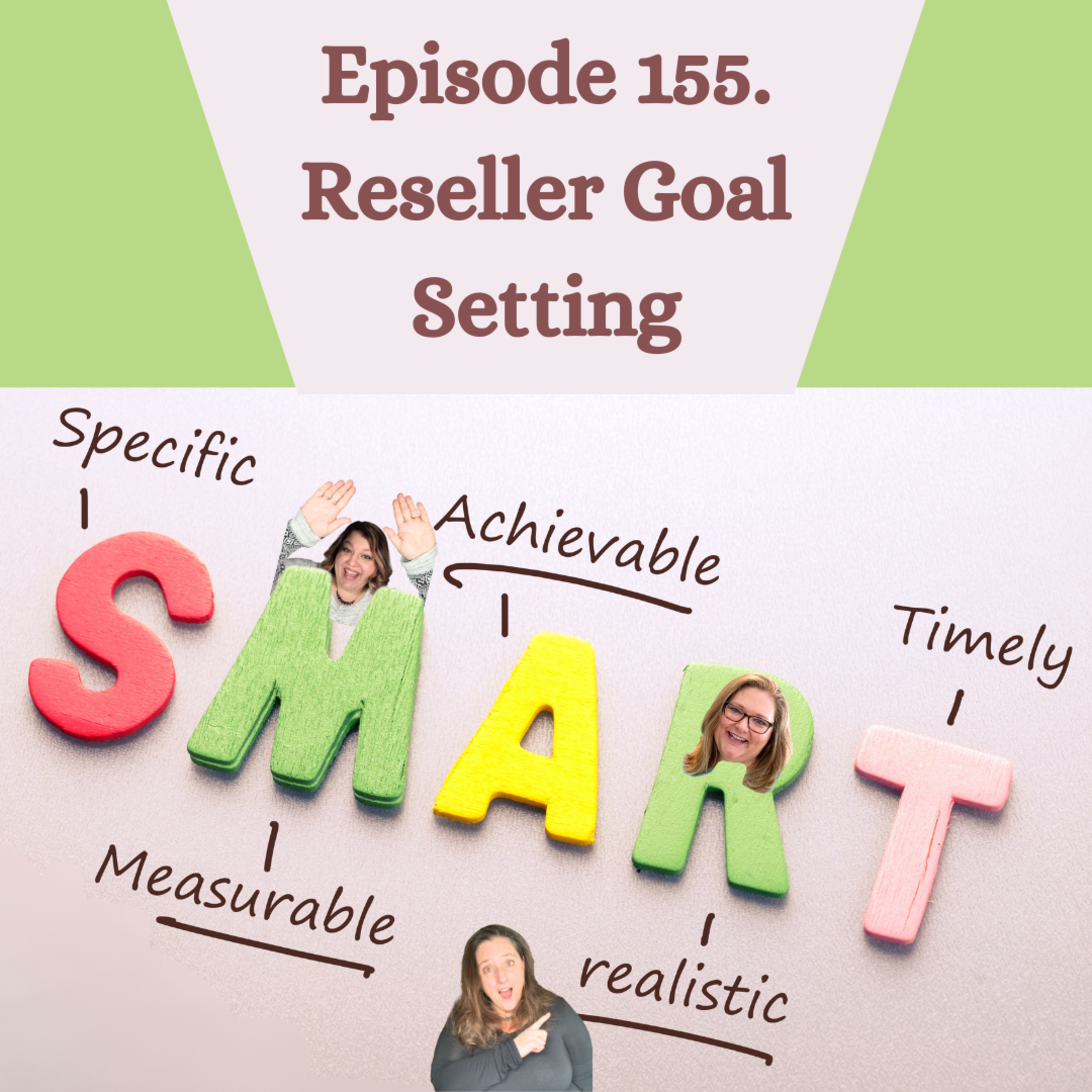 Episode 155. Setting Reseller Goals the SMART Way with C Chats (S3.E51) episode artwork