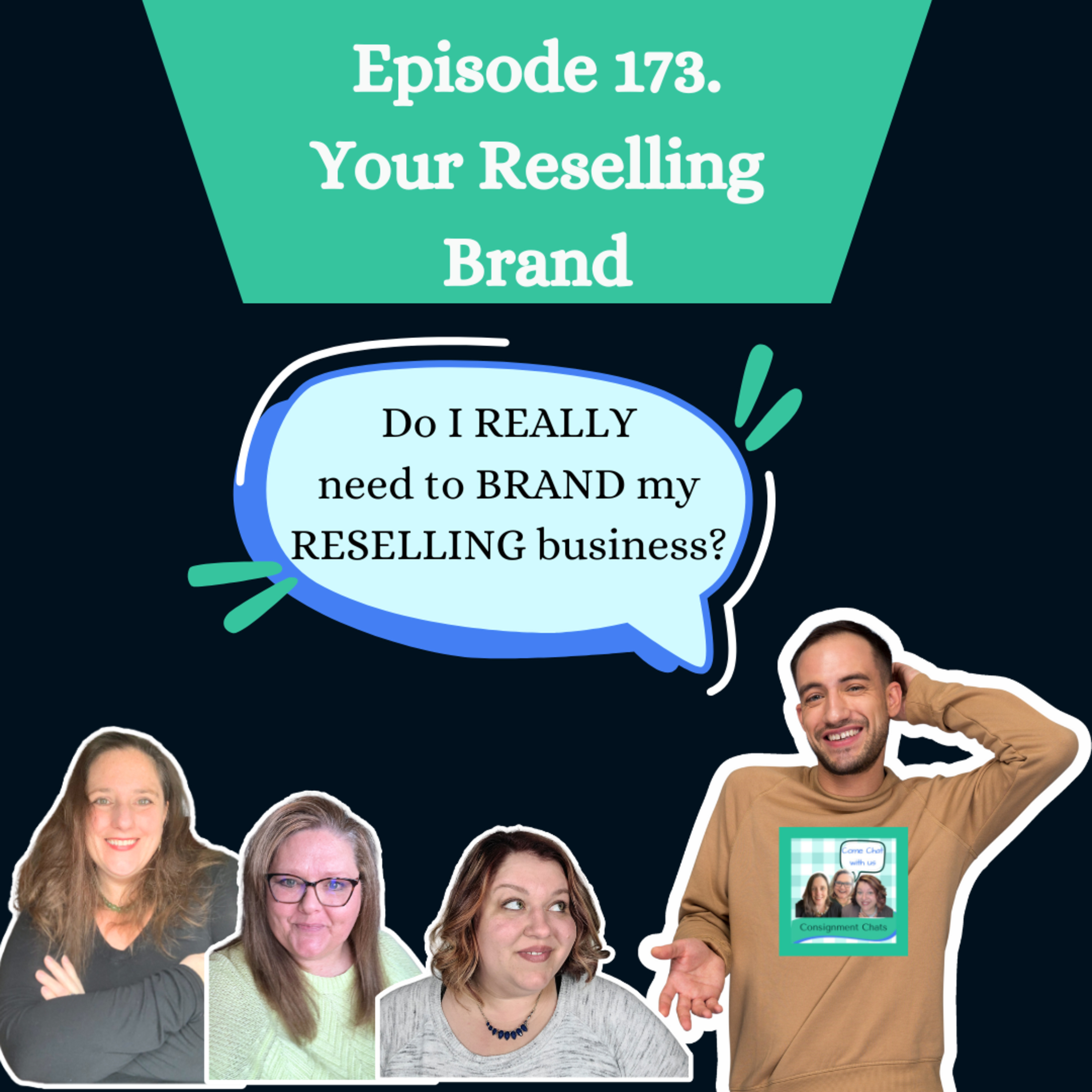 Episode 173. Should I Brand My Reselling Business? How do I Brand my Reselling Business? (S4.E17) episode artwork