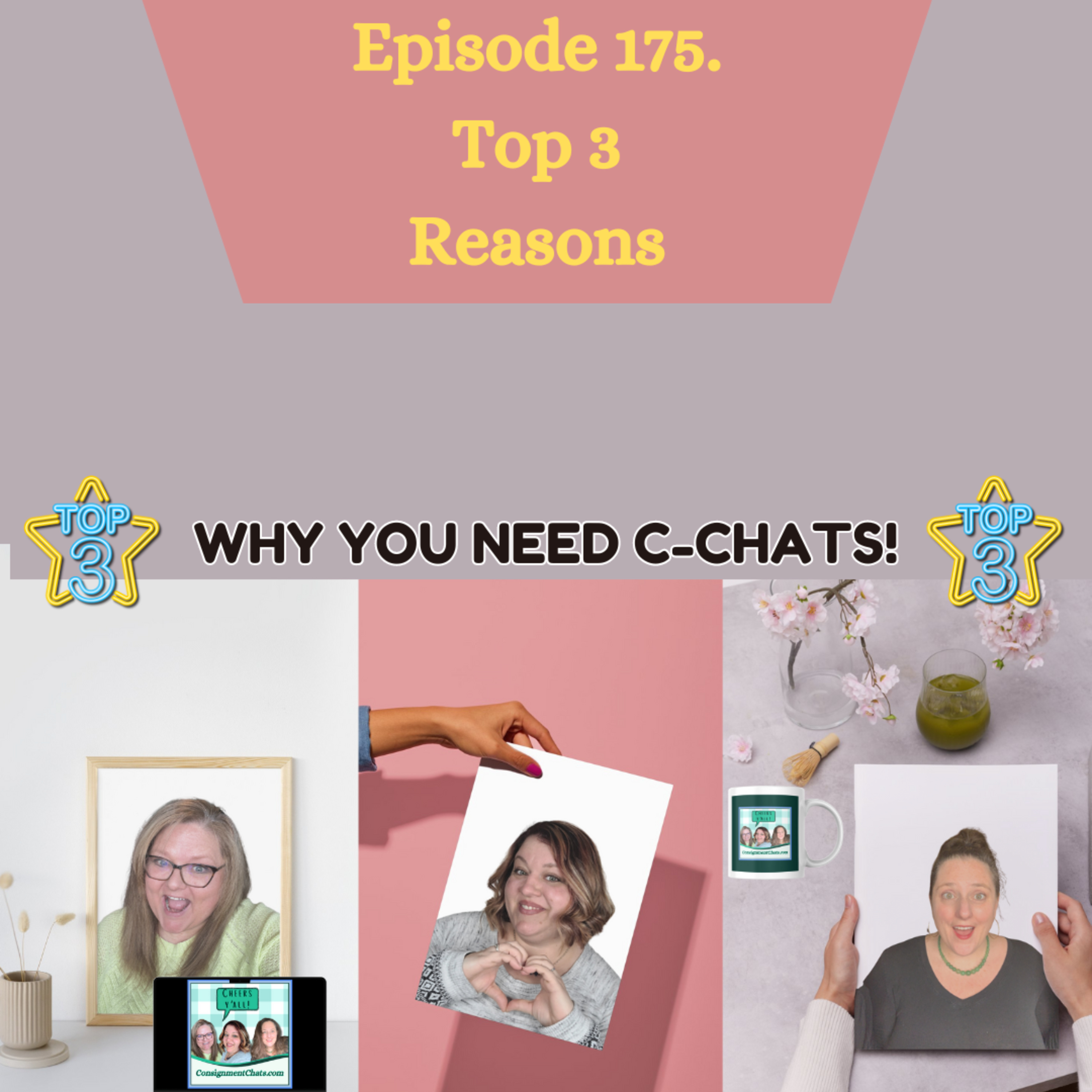 Episode 175. Top 3 Reasons All Resellers Need C Chats (S4.E19) episode artwork
