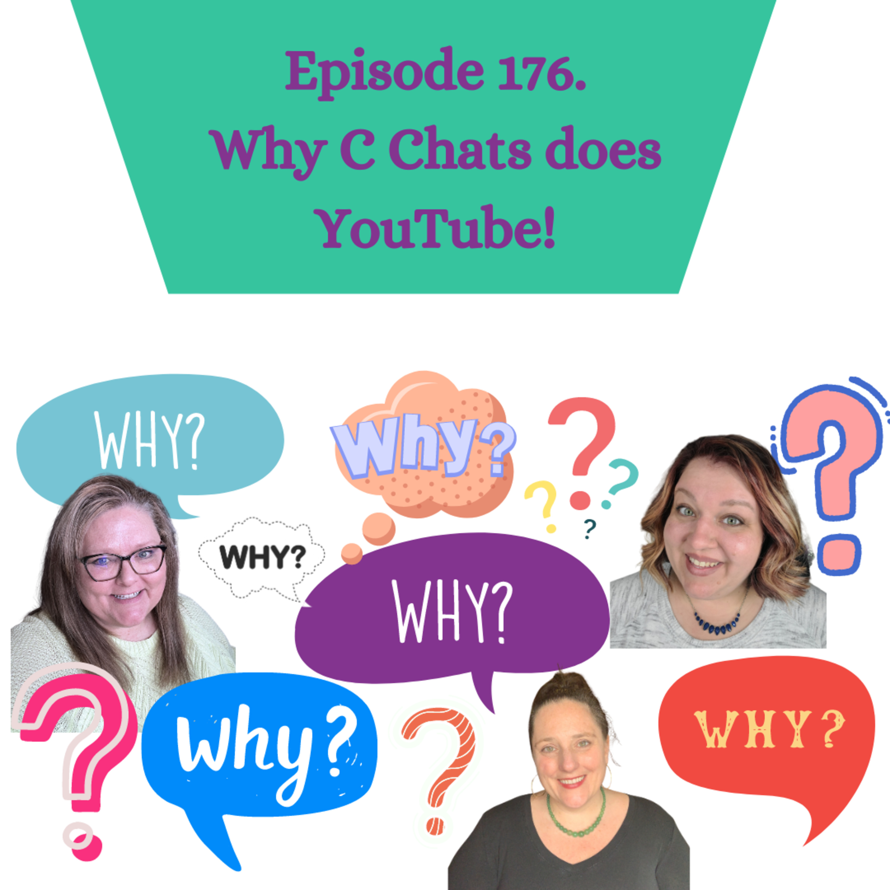 Episode 176. Why Does C Chats Go Live on YouTube? What Else do We Do? (S4.E20) episode artwork