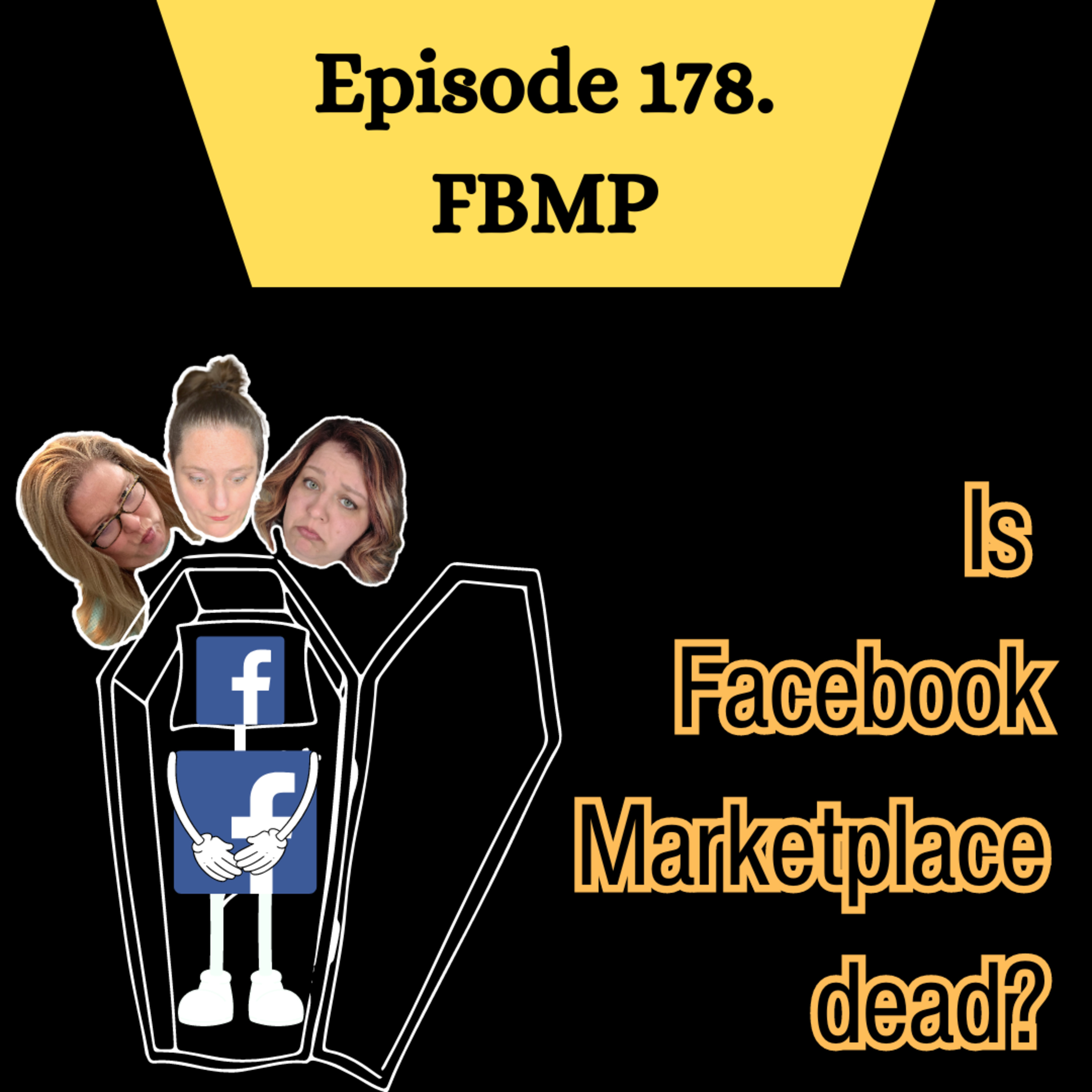 Episode 178. Is Facebook Marketplace Dead? How are We Still Making Money on FBMP? (S4.E22) episode artwork