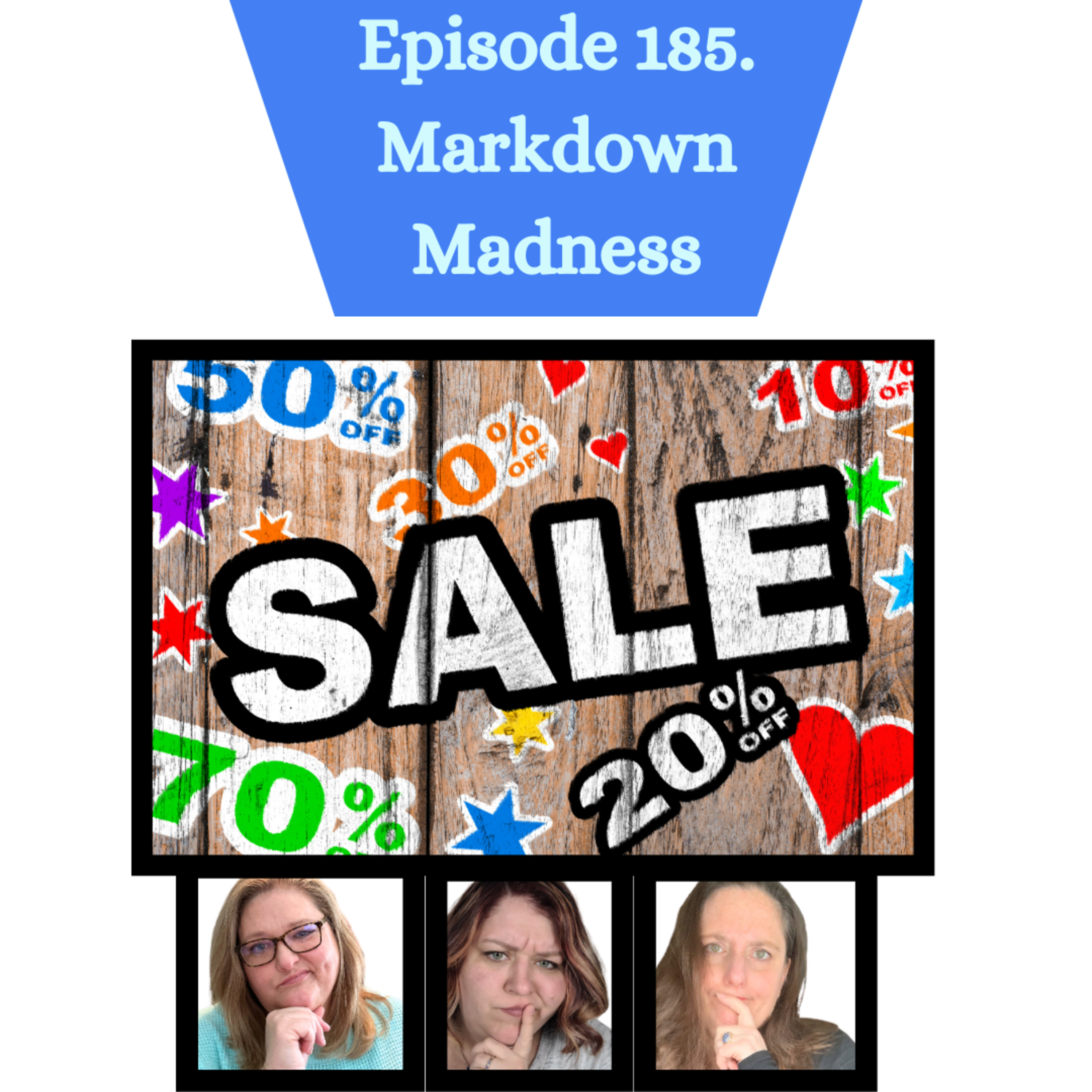 Episode 185. Markdown Madness. Effective Strategies and Tips for Resellers (S4.29)  episode artwork