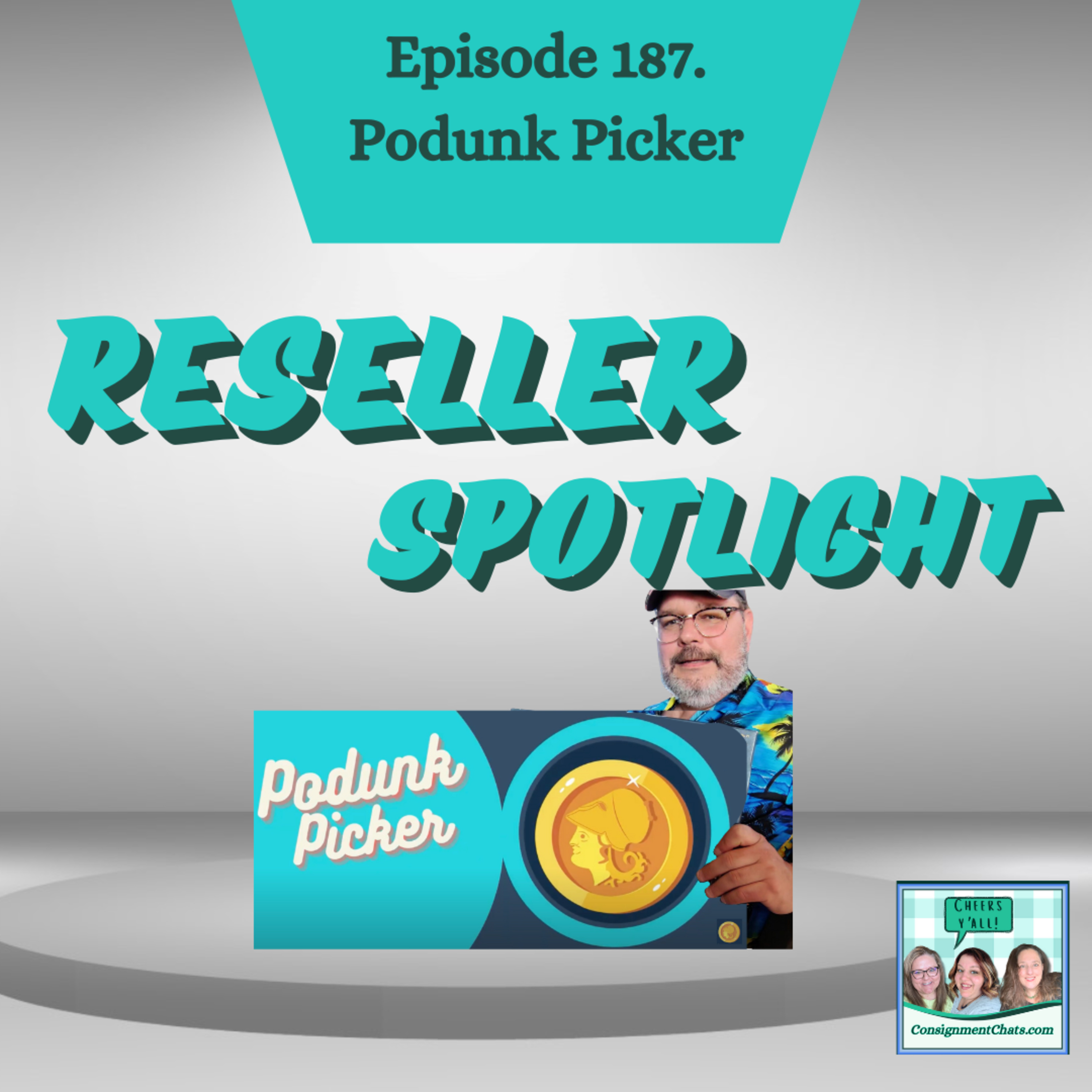 Episode 187. Reseller Spotlight on Podunk Picker Uncommon Sourcing Strategies (S4.E31) episode artwork