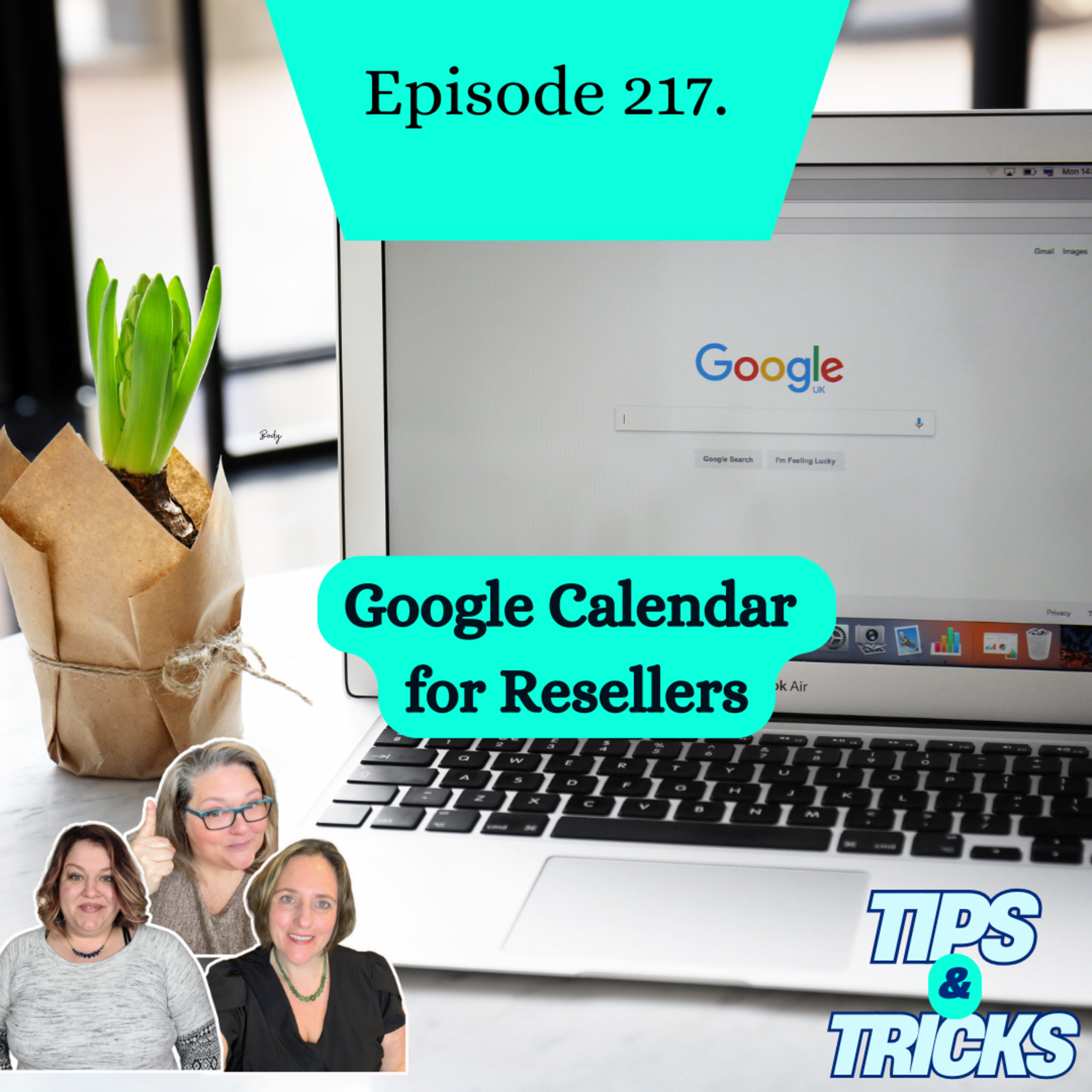 Episode 217. Tips and Tricks for Using Google Calendar to Optimize Your Reselling Business (S5.E8) episode artwork