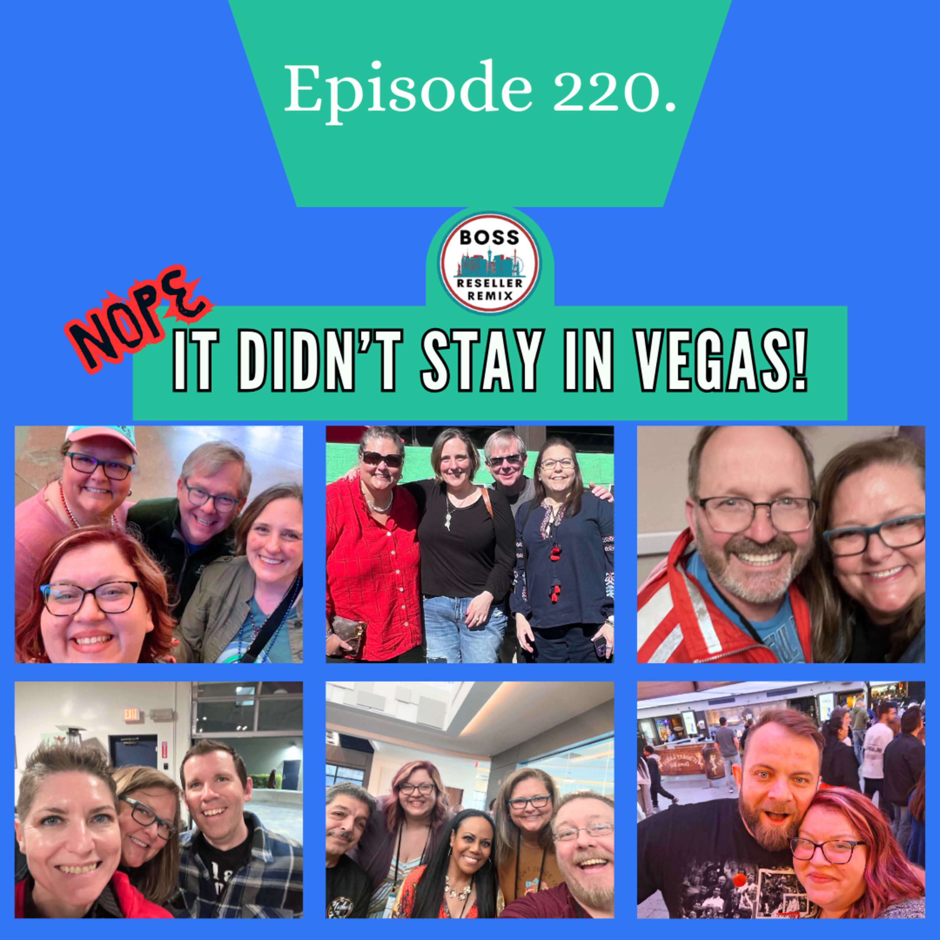 Episode 220. BOSS Reseller Remix 2025 What Resellers Do in Vegas (S5.E11) episode artwork