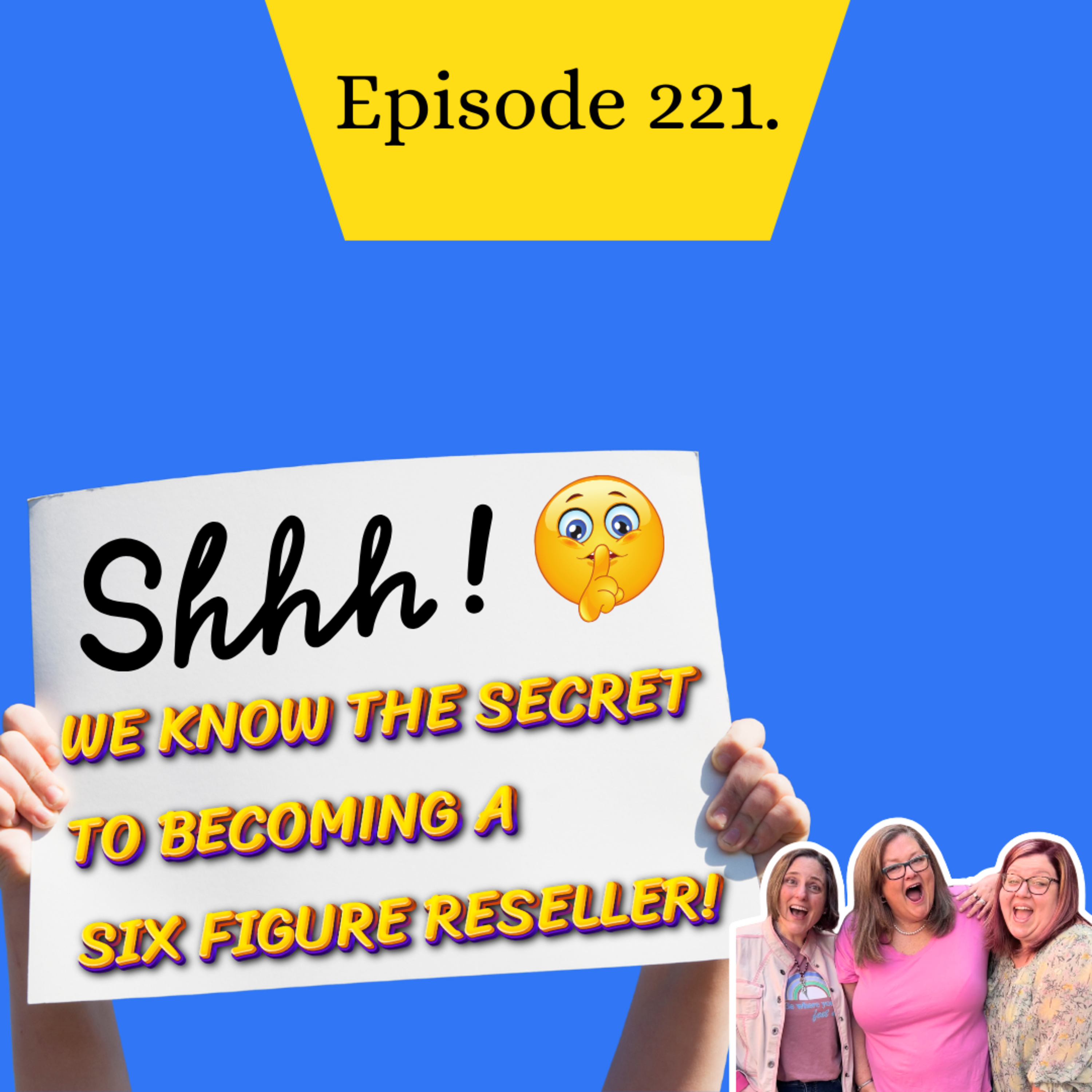 Episode 221. How to Make Money as a Reseller. What Should You Do on the Daily? (S5.E12) episode artwork