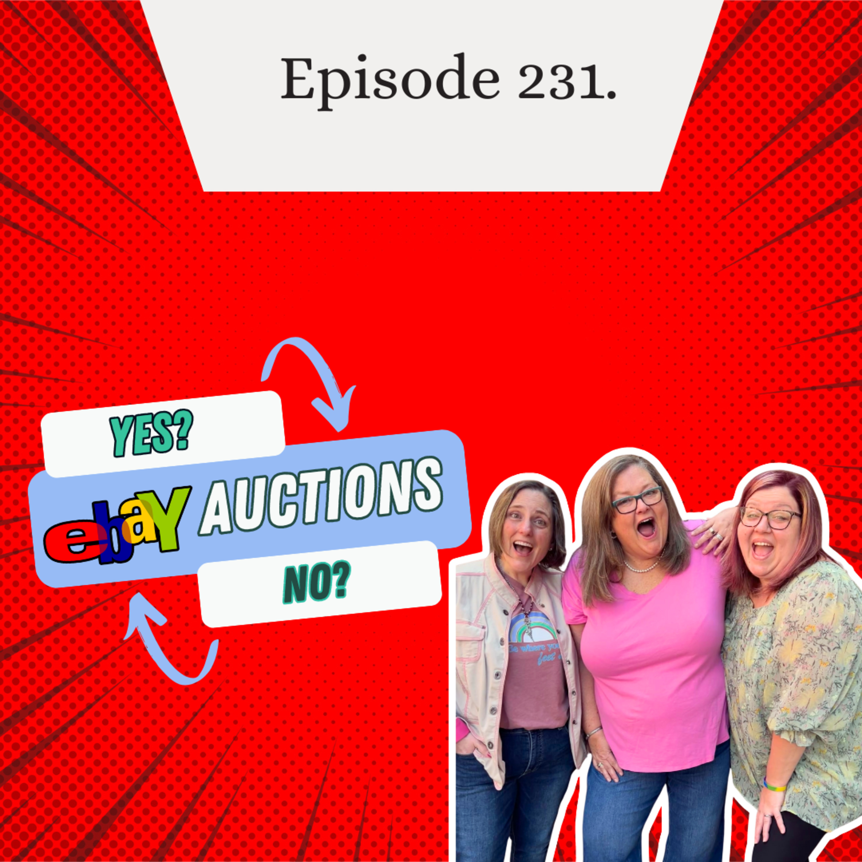 Episode 231. When to Use eBay Auctions: Reseller Tips to Boost Sales (S5.E22) episode artwork
