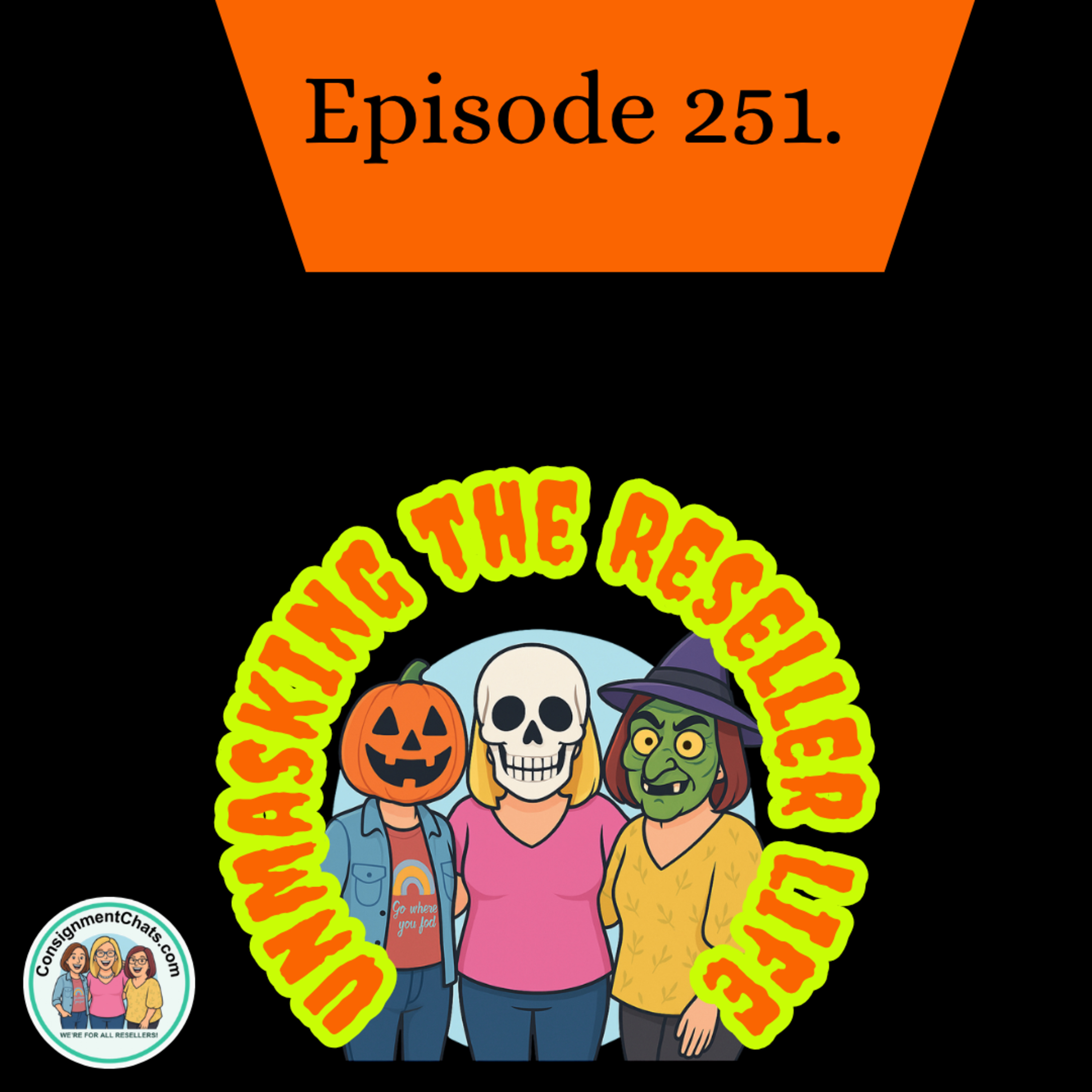 Episode 251. The Masks We Wear The Truth Behind Reselling (S5.E42) episode artwork