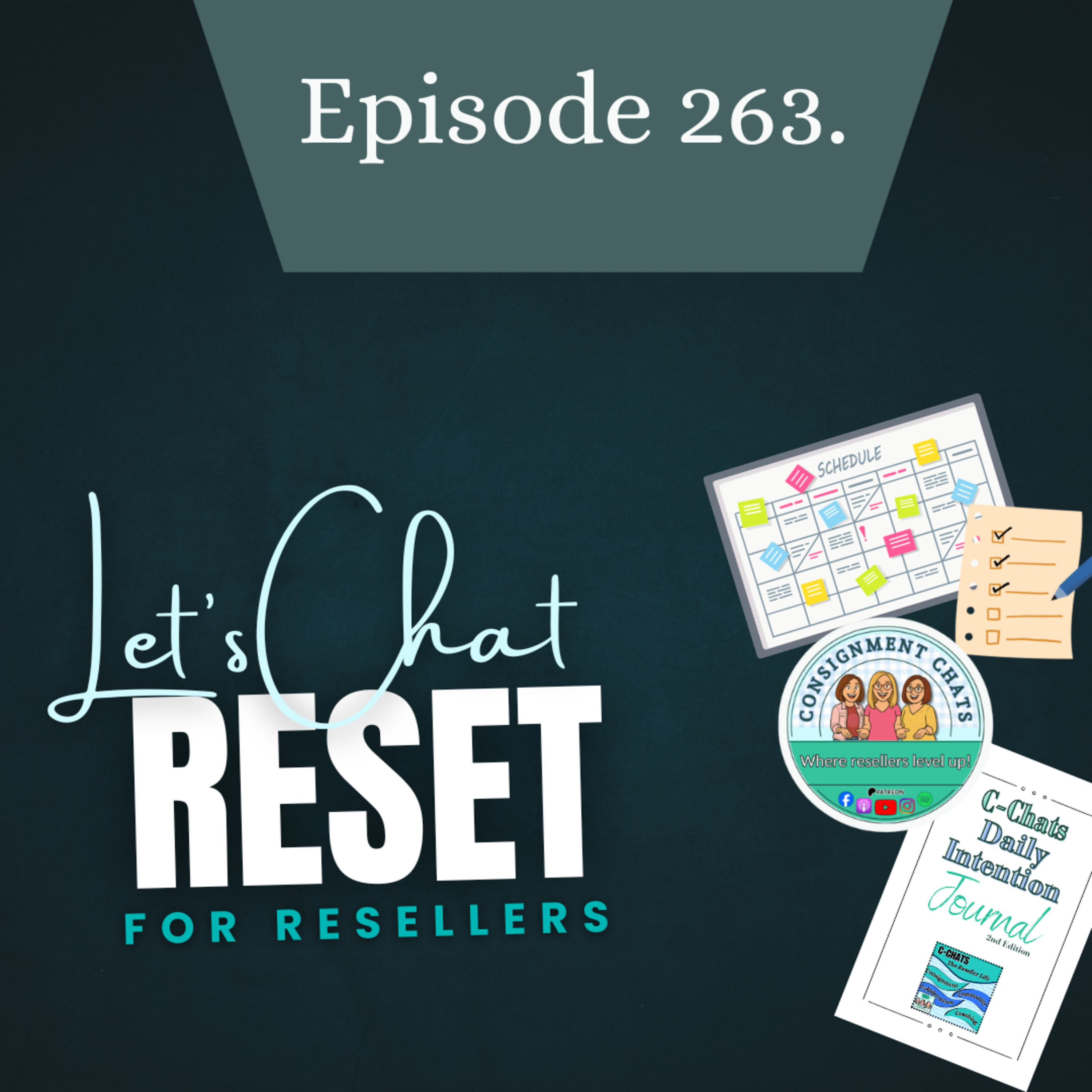Episode 263. Why Every Reseller Needs a Reset to Grow Their Business | Create Successful Habits to Implement Now (S6.E2) episode artwork