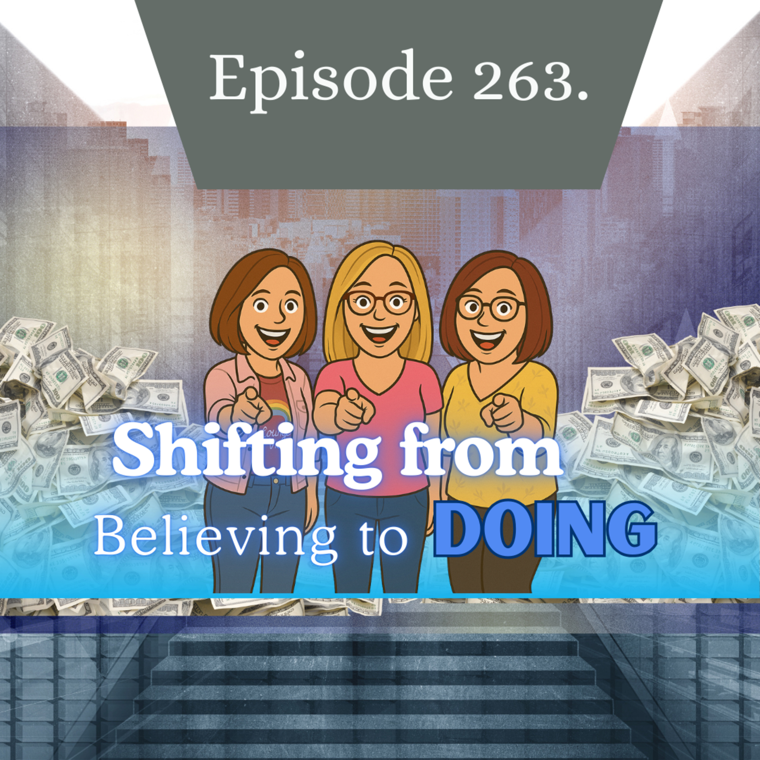 Episode 264. Shift that Reseller Mindset from Believing to Doing (S6.E3) episode artwork