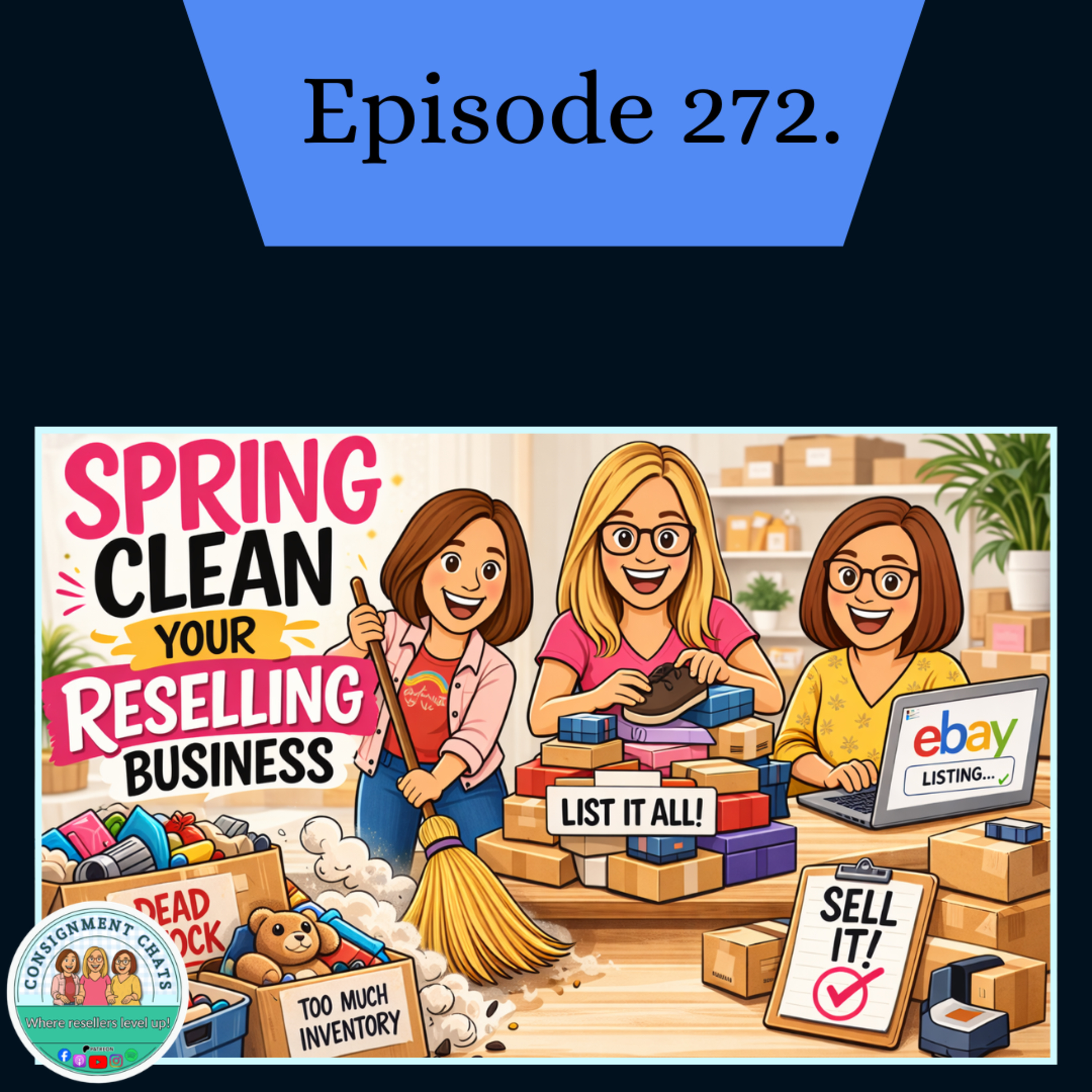 Episode 272. Spring Cleaning Your Reselling Business (What Actually Works) (S6.E11) episode artwork